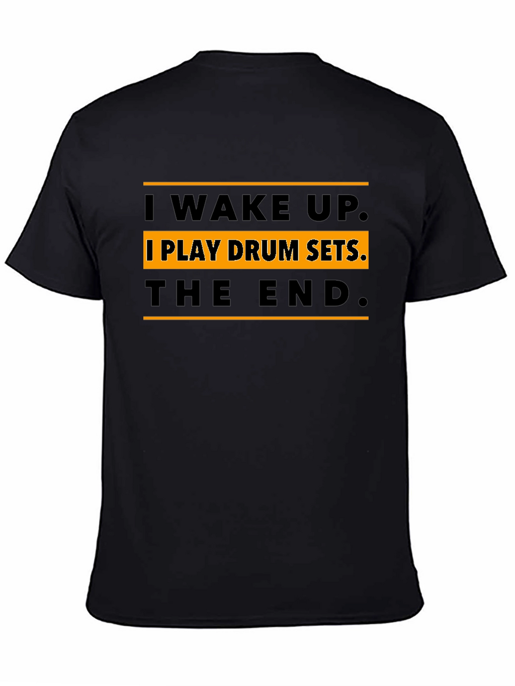 I Wake Up I Play Drum Sets T-Shirt