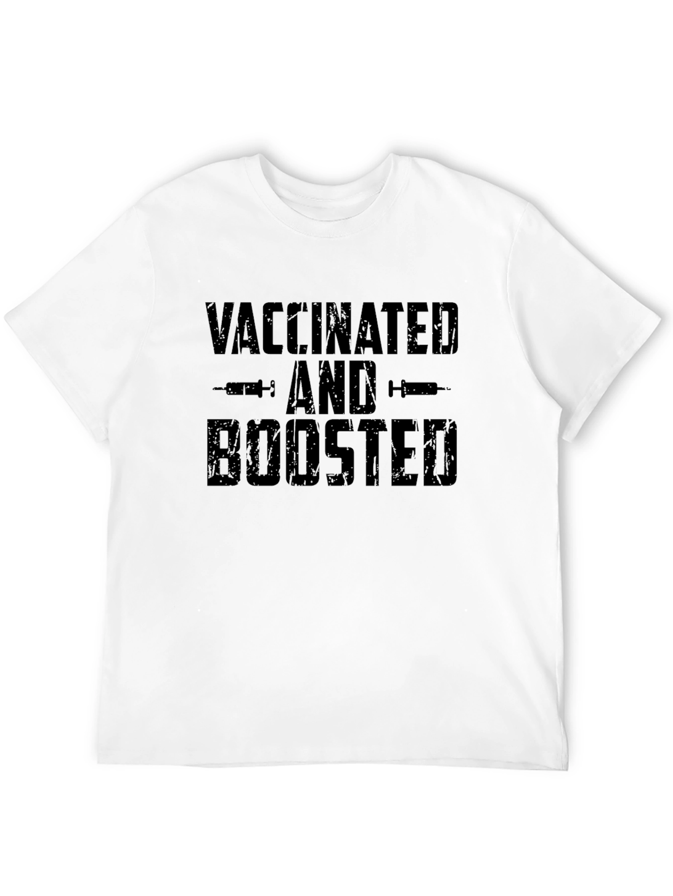 Vaccinated and Boosted T-Shirt - Pandemic Humor