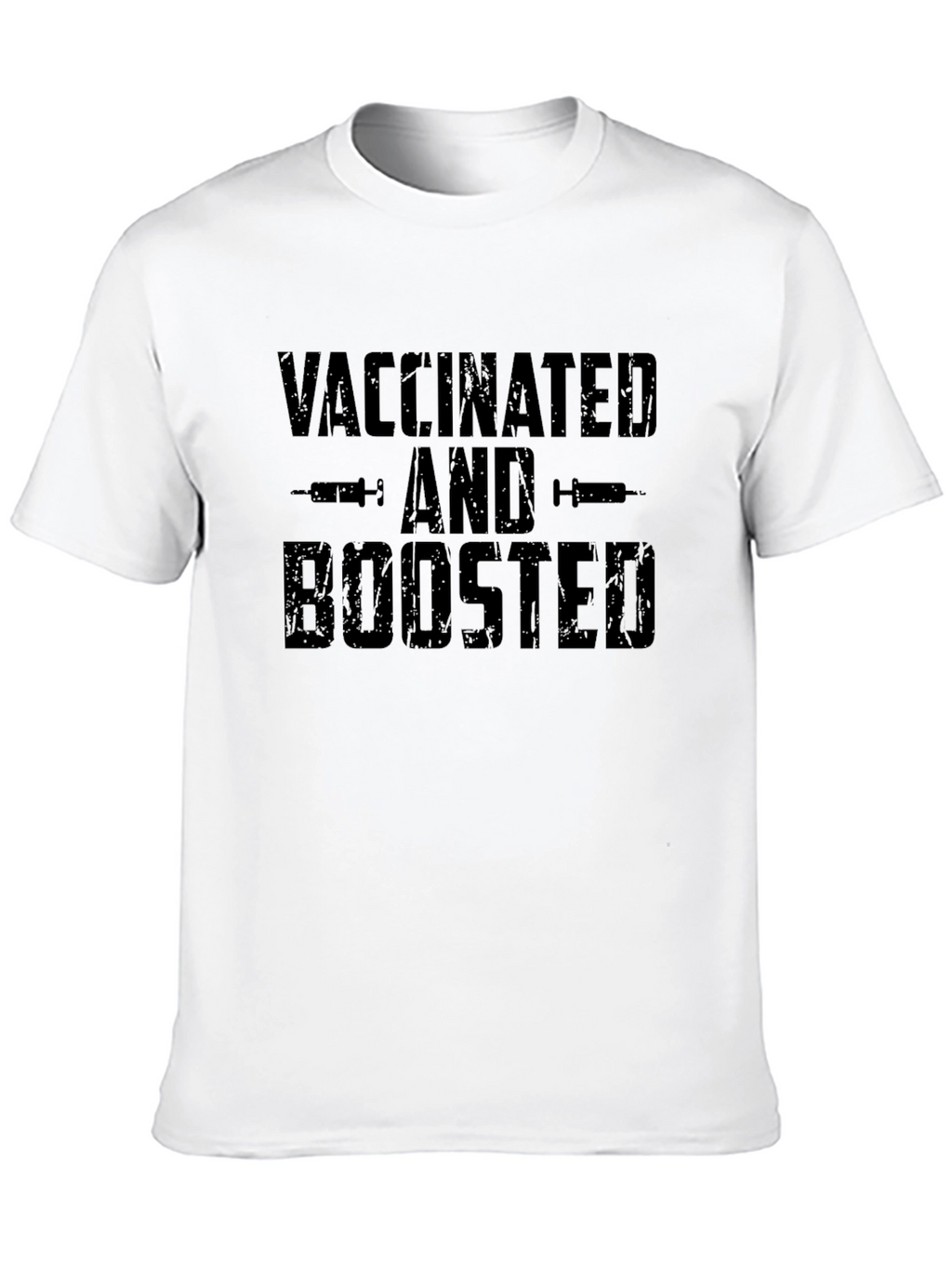 Vaccinated and Boosted T-Shirt - Pandemic Humor