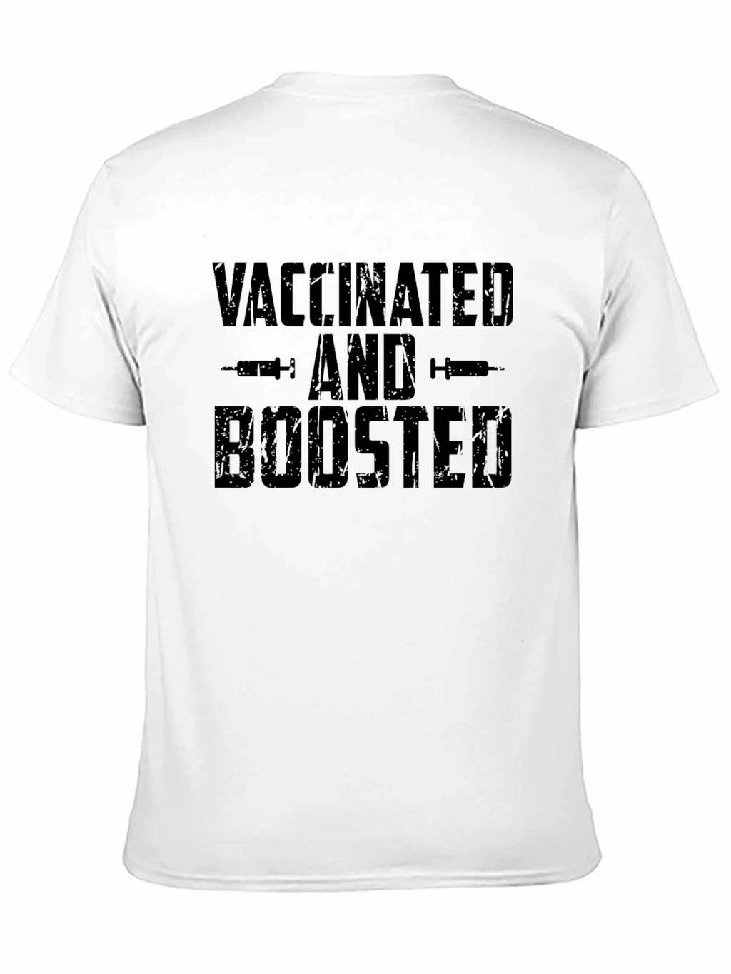 Vaccinated and Boosted T-Shirt - Pandemic Humor