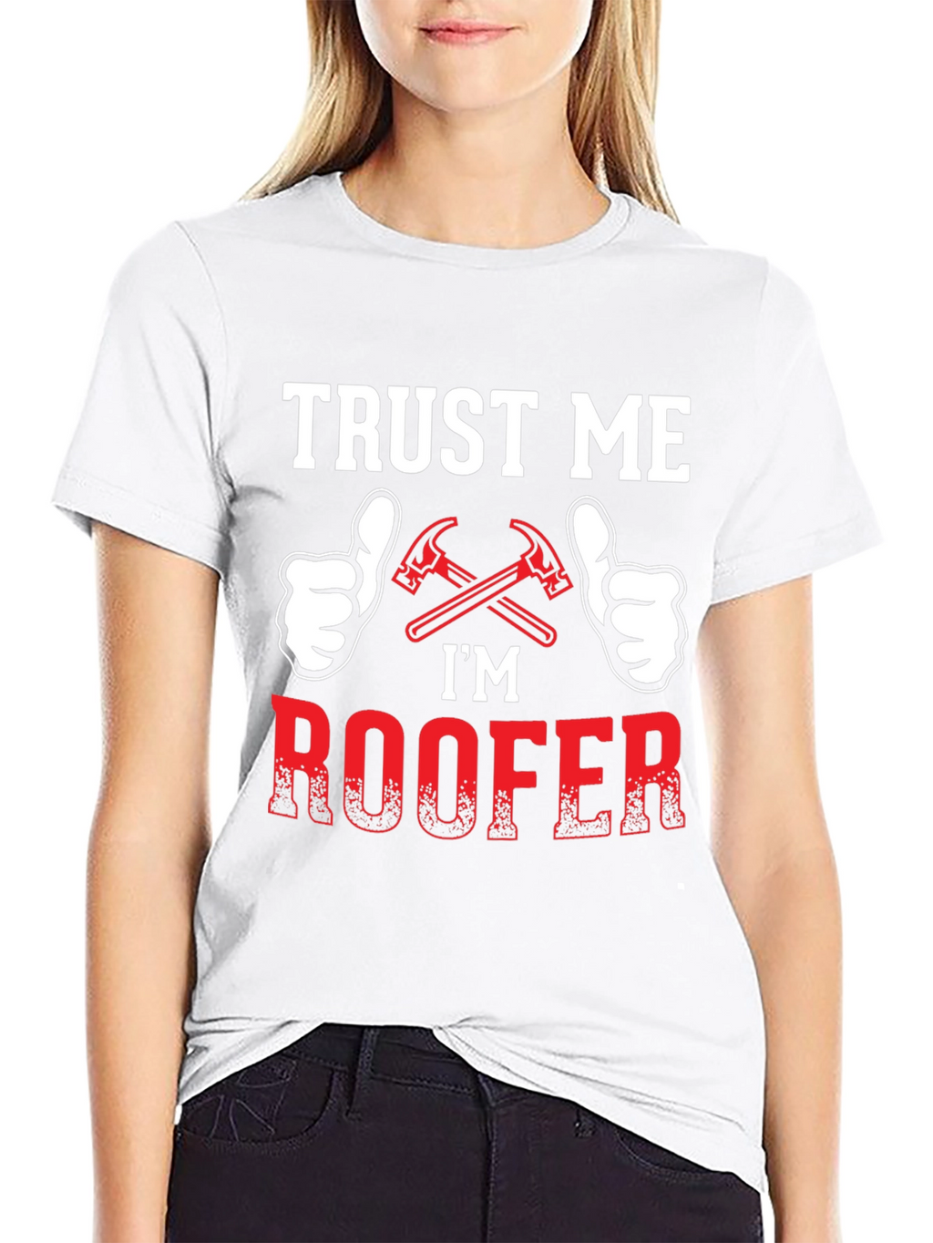 Trust Me Im a Roofer T-Shirt