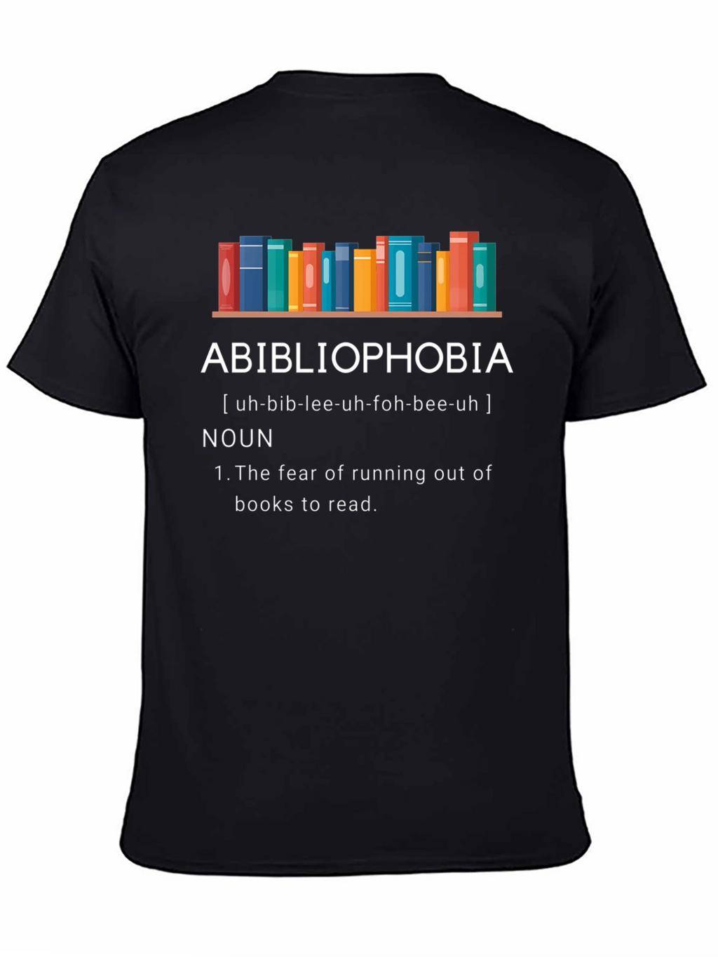 Abibliophobia Definition T-Shirt