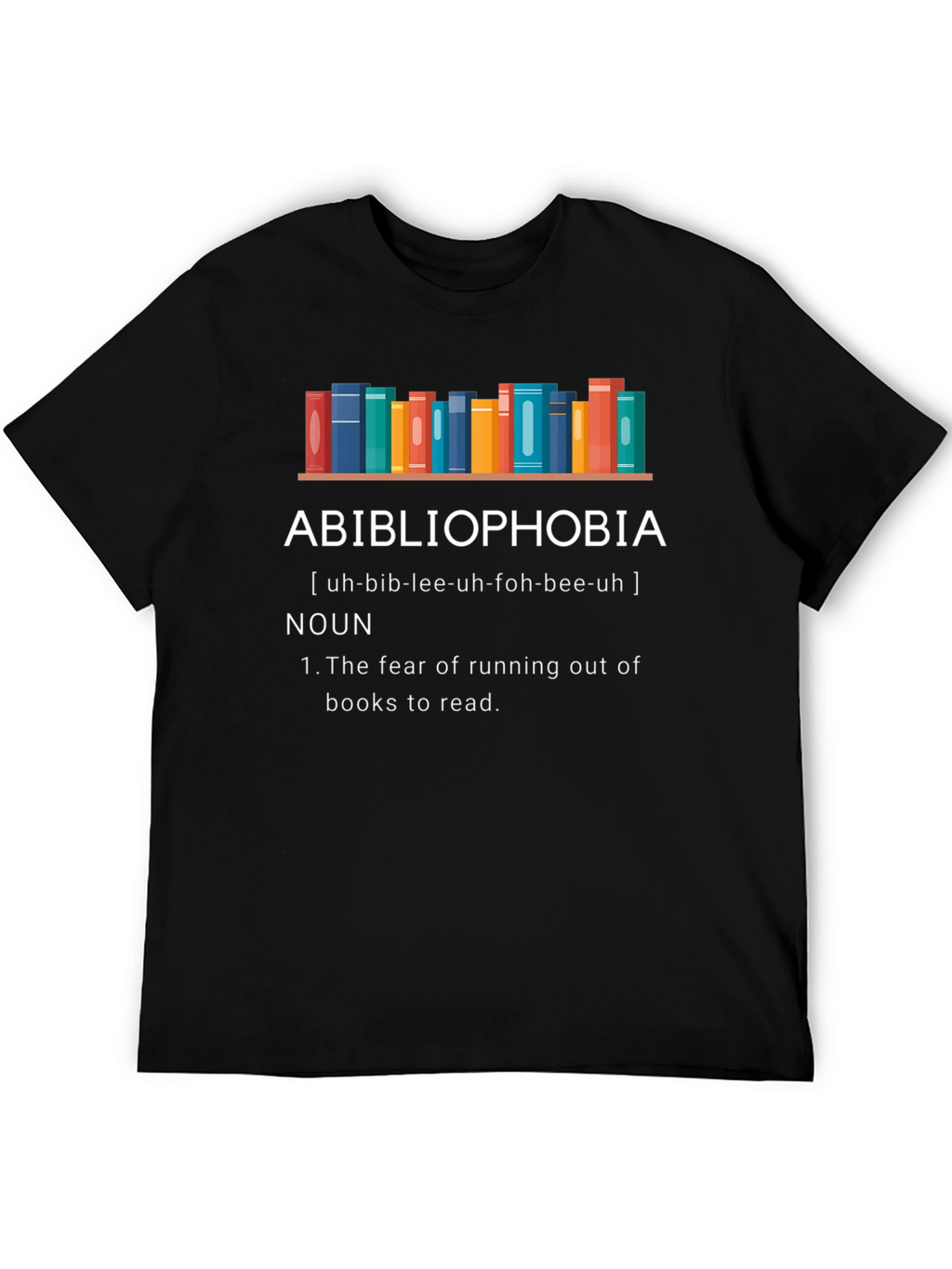 Abibliophobia Definition T-Shirt
