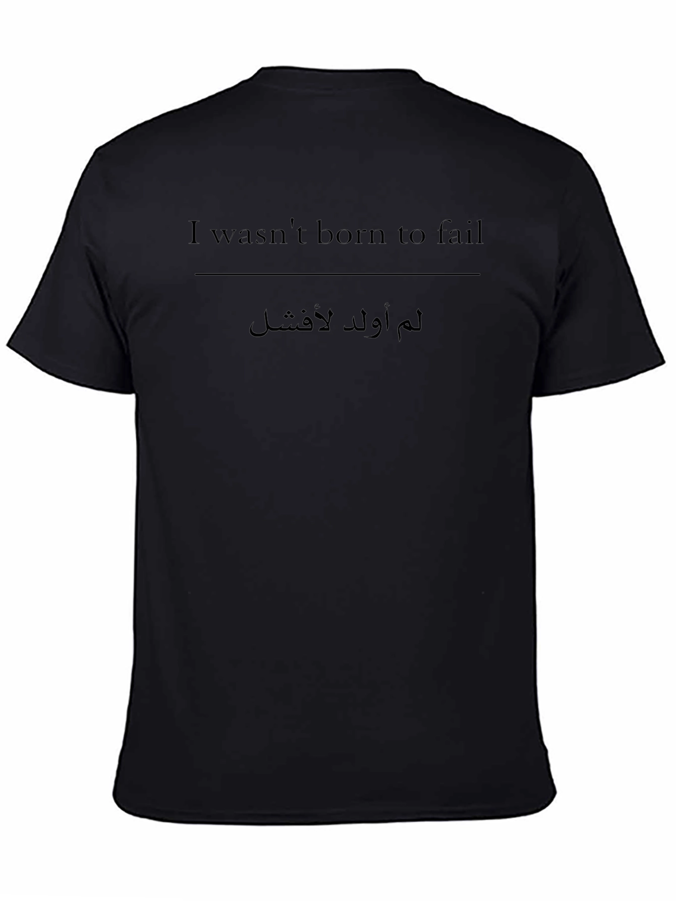 I Wasnt Born to Fail T-Shirt