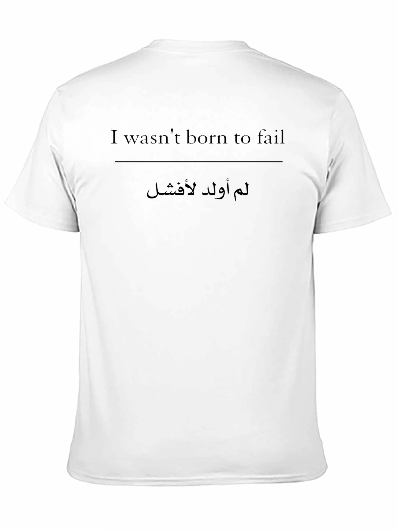 I Wasnt Born to Fail T-Shirt