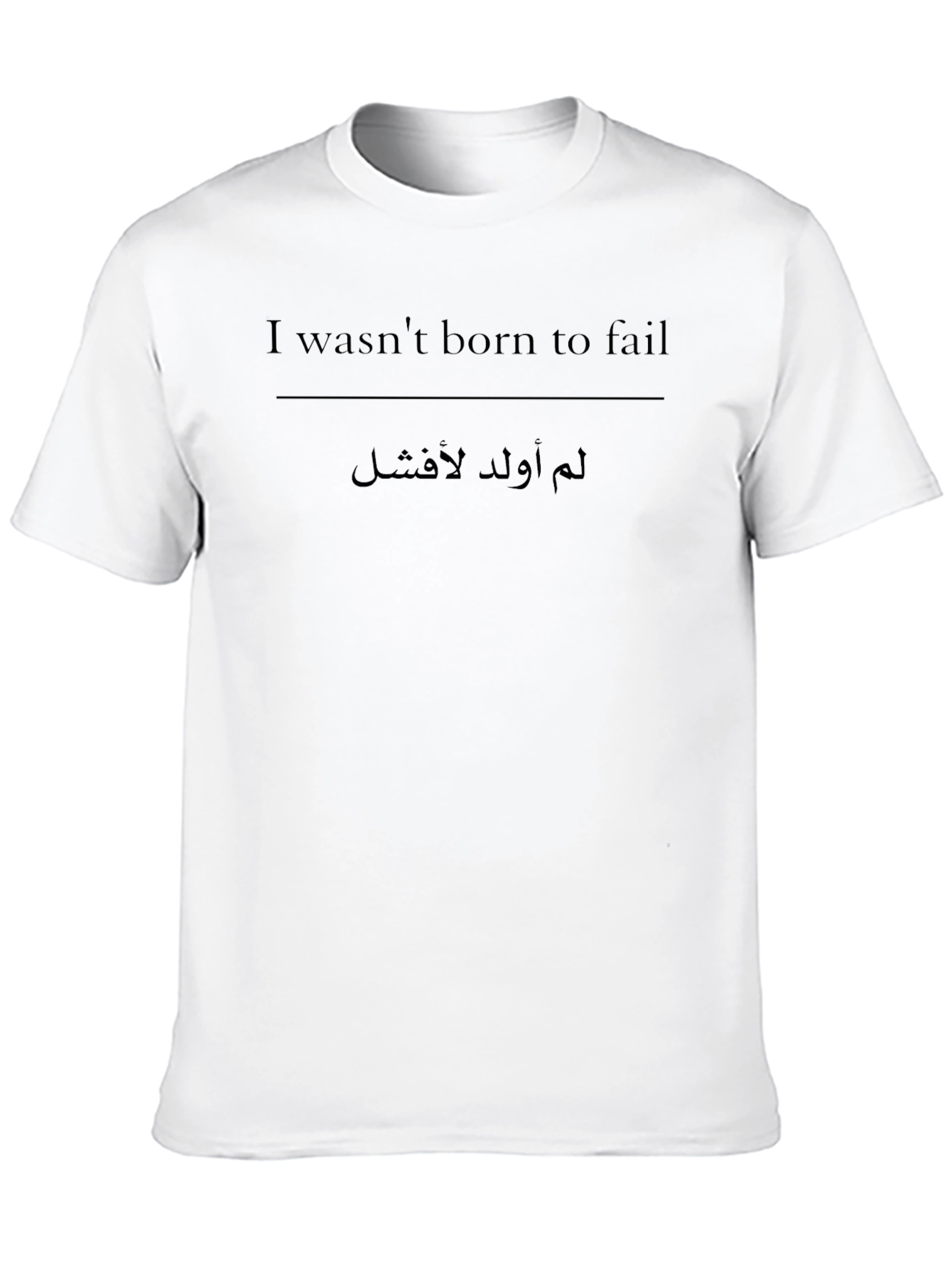 I Wasnt Born to Fail T-Shirt