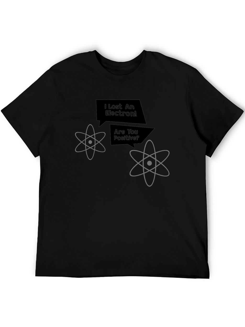 I Lost An Electron! Funny Science T-Shirt