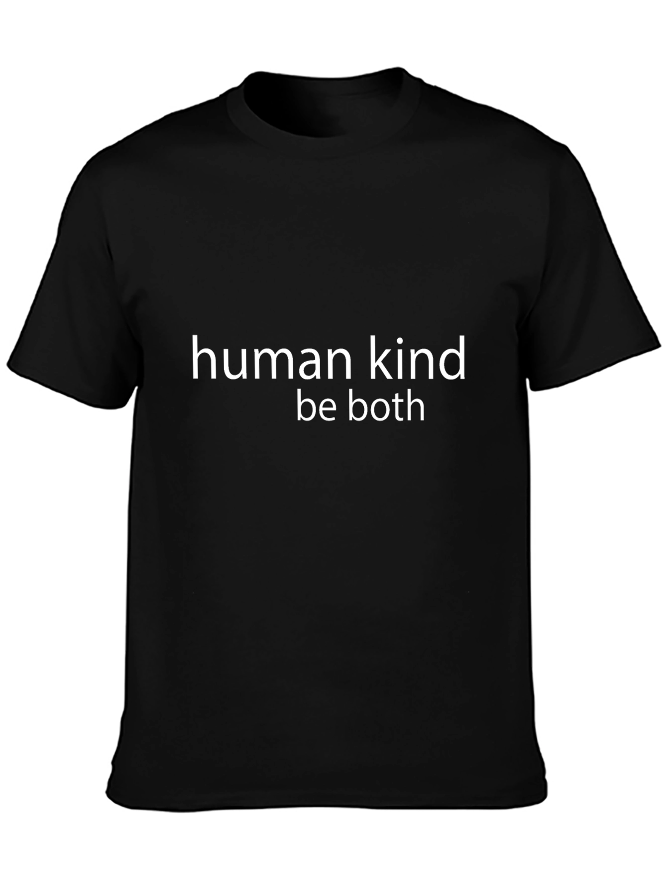 Human Kind Be Both Graphic T-Shirt