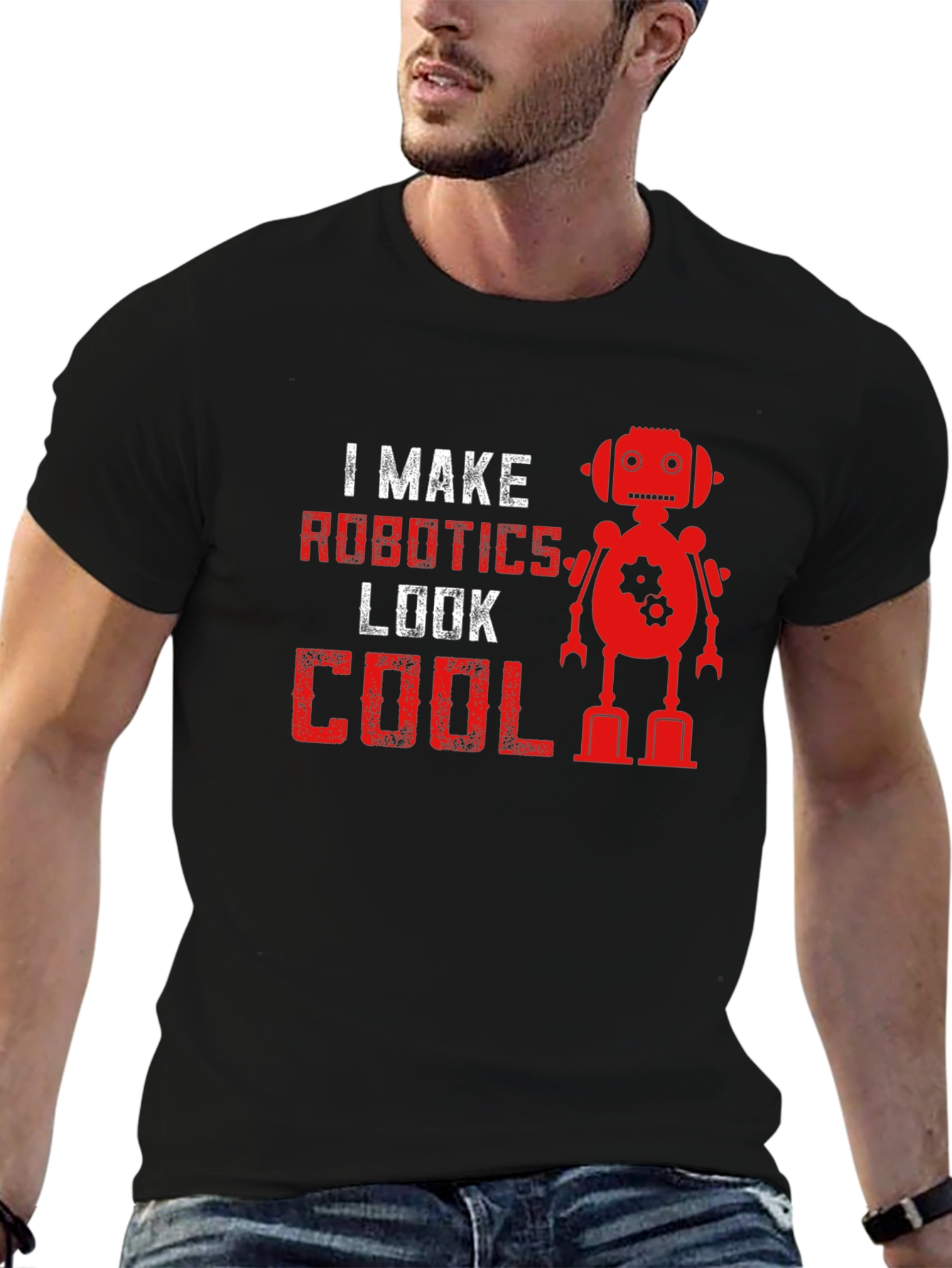 I Make Robotics Look Cool T-Shirt