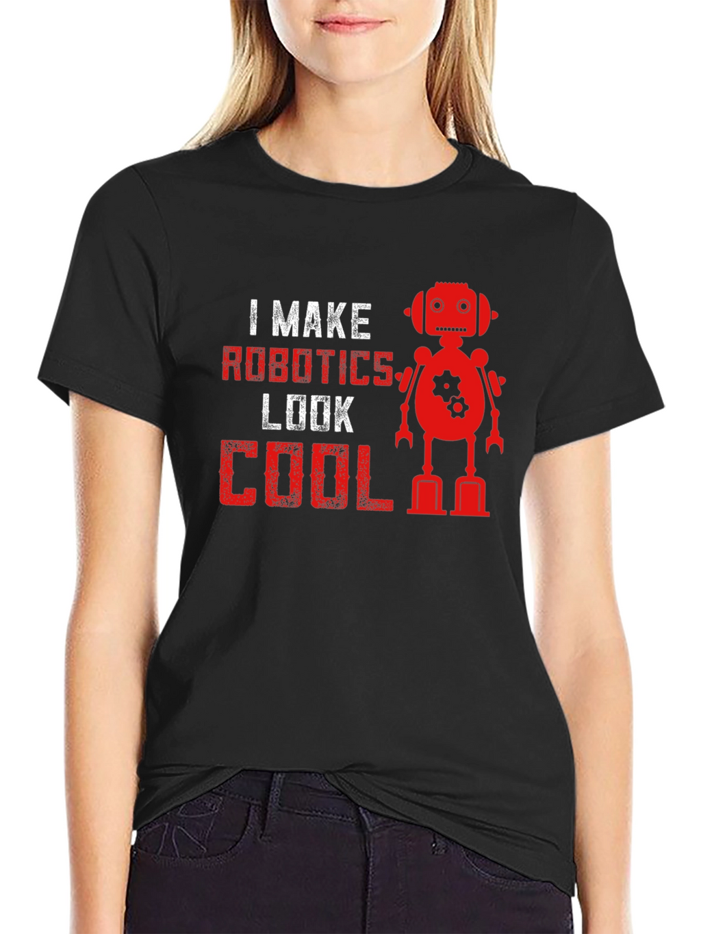 I Make Robotics Look Cool T-Shirt