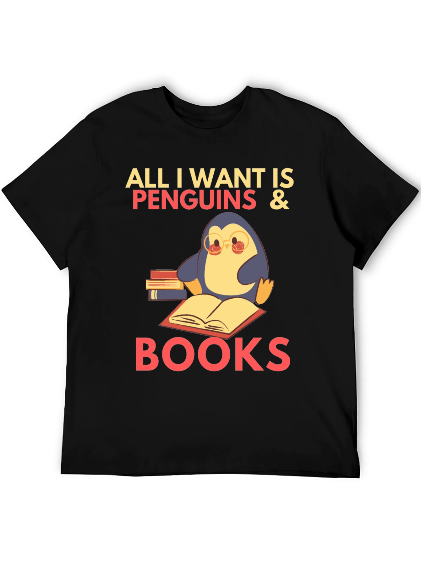 Penguin & Books T-Shirt: All I Want Is Penguins & Books