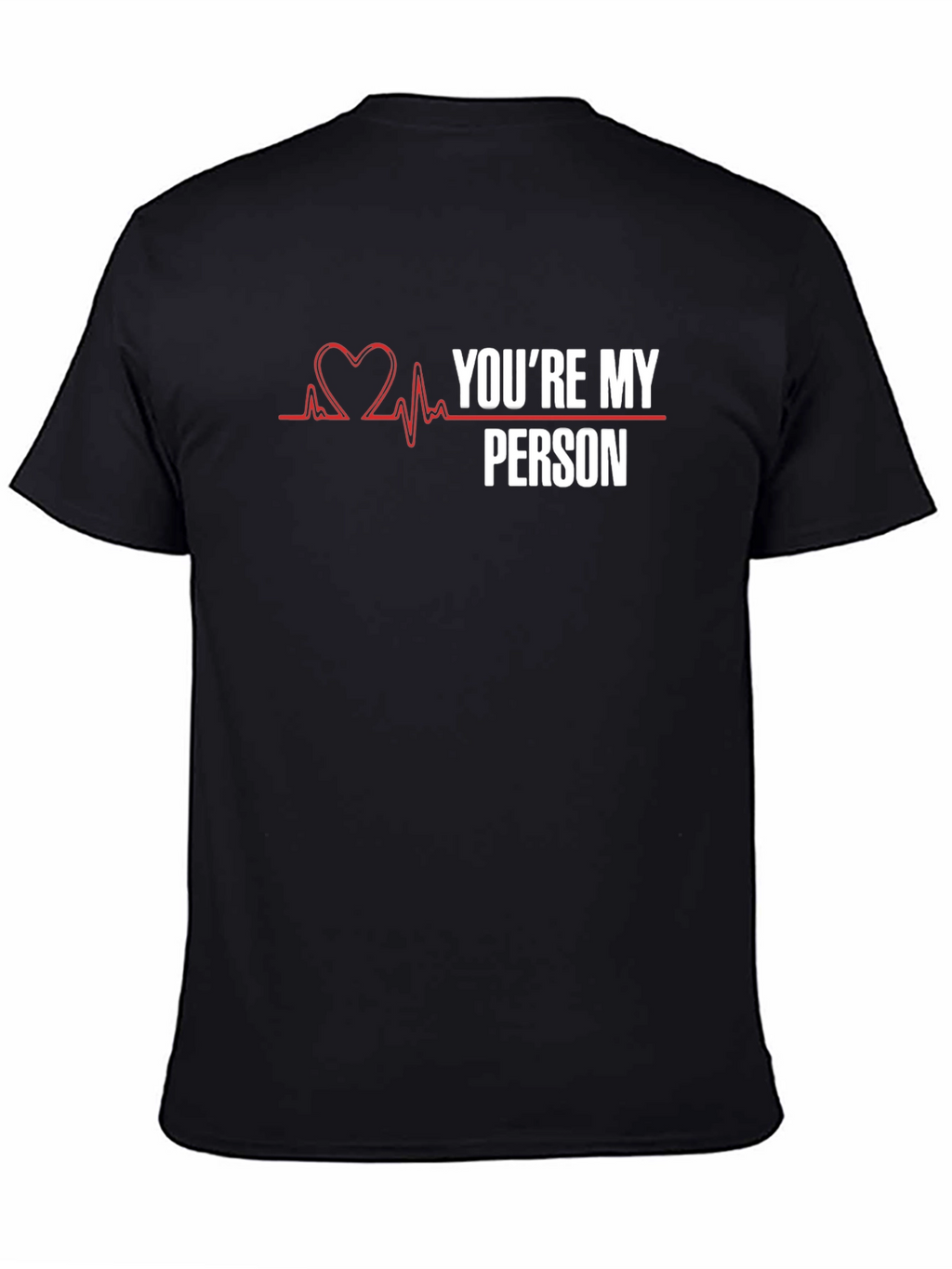 Youre My Person T-Shirt - Greys Anatomy Inspired
