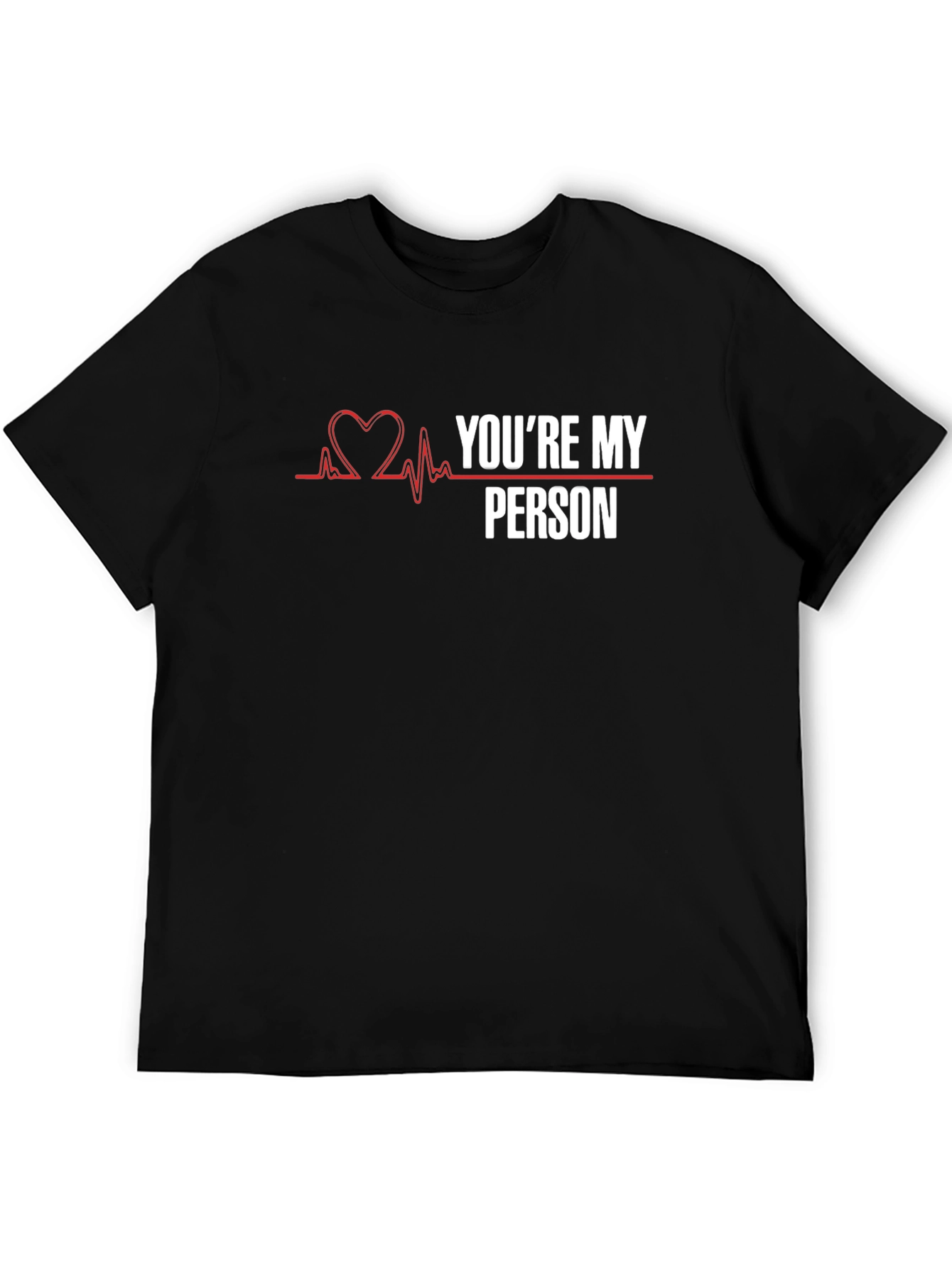Youre My Person T-Shirt - Greys Anatomy Inspired