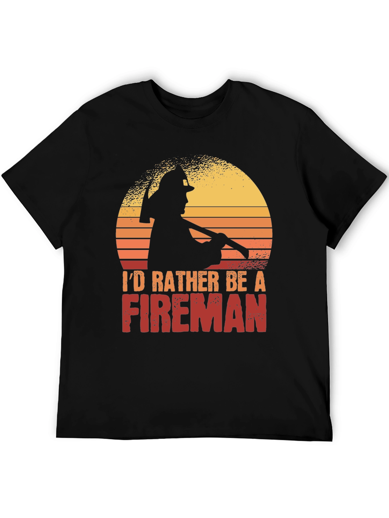 Id Rather Be a Fireman T-Shirt