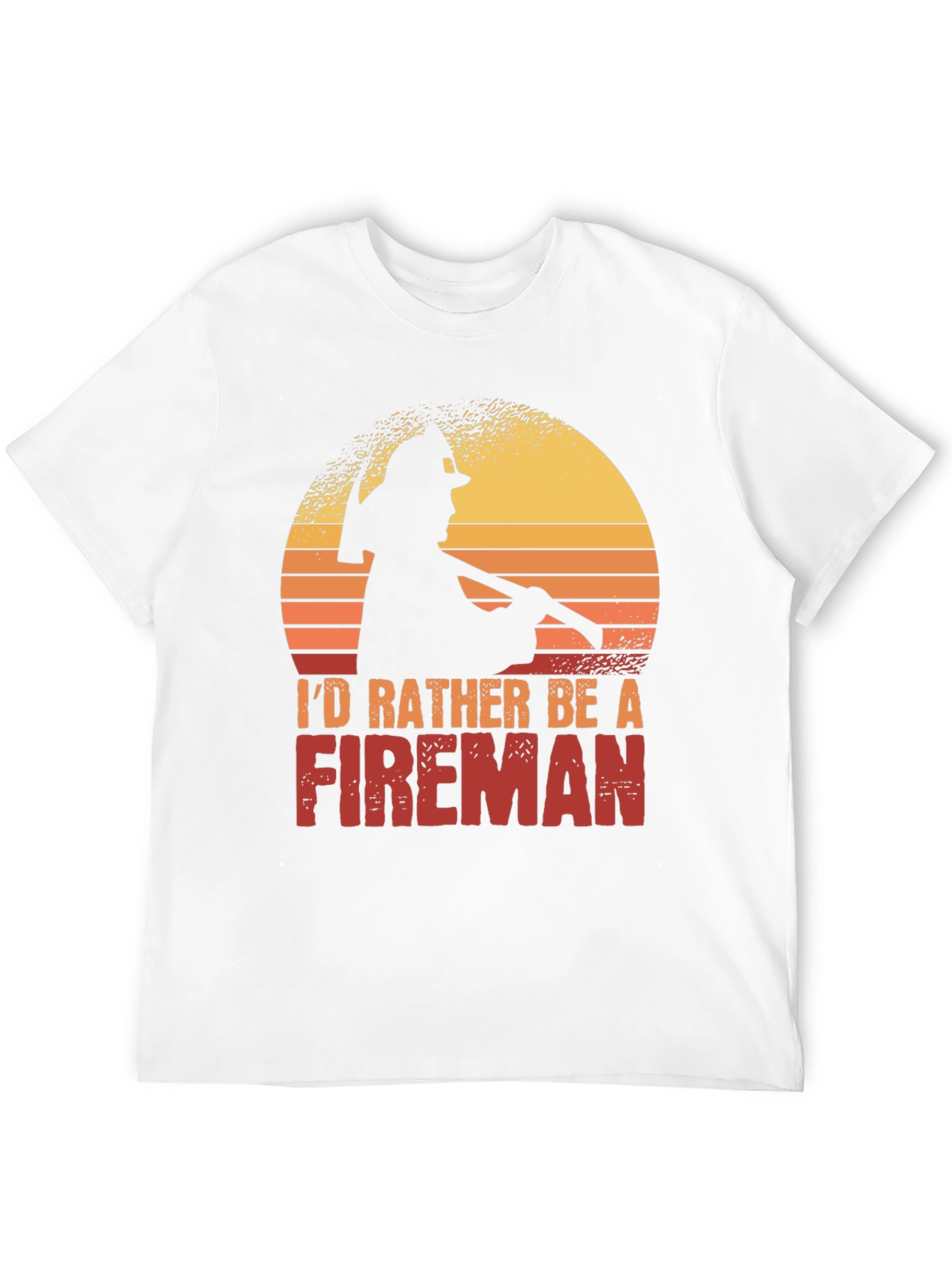Id Rather Be a Fireman T-Shirt
