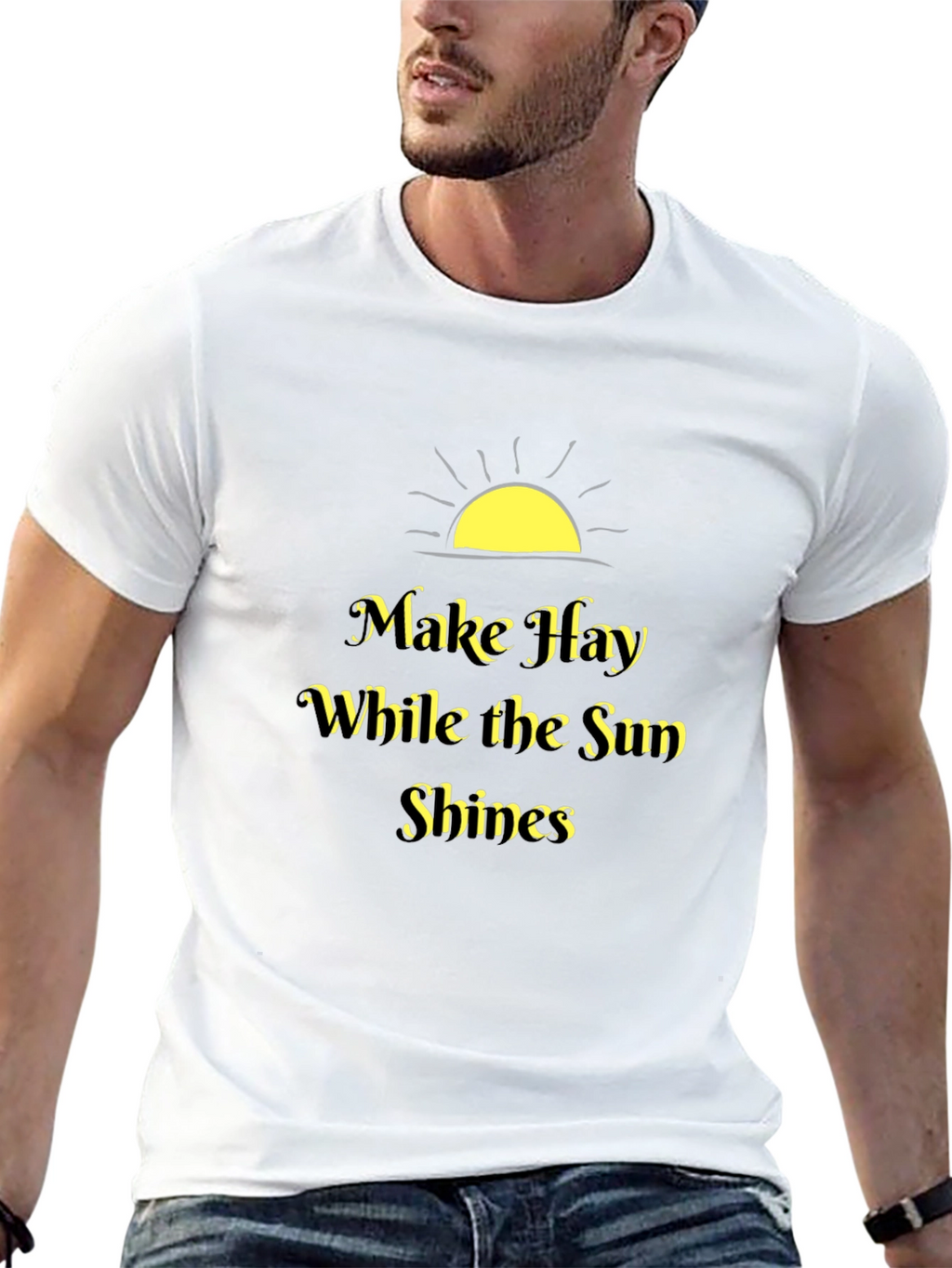Make Hay While the Sun Shines Black T-Shirt