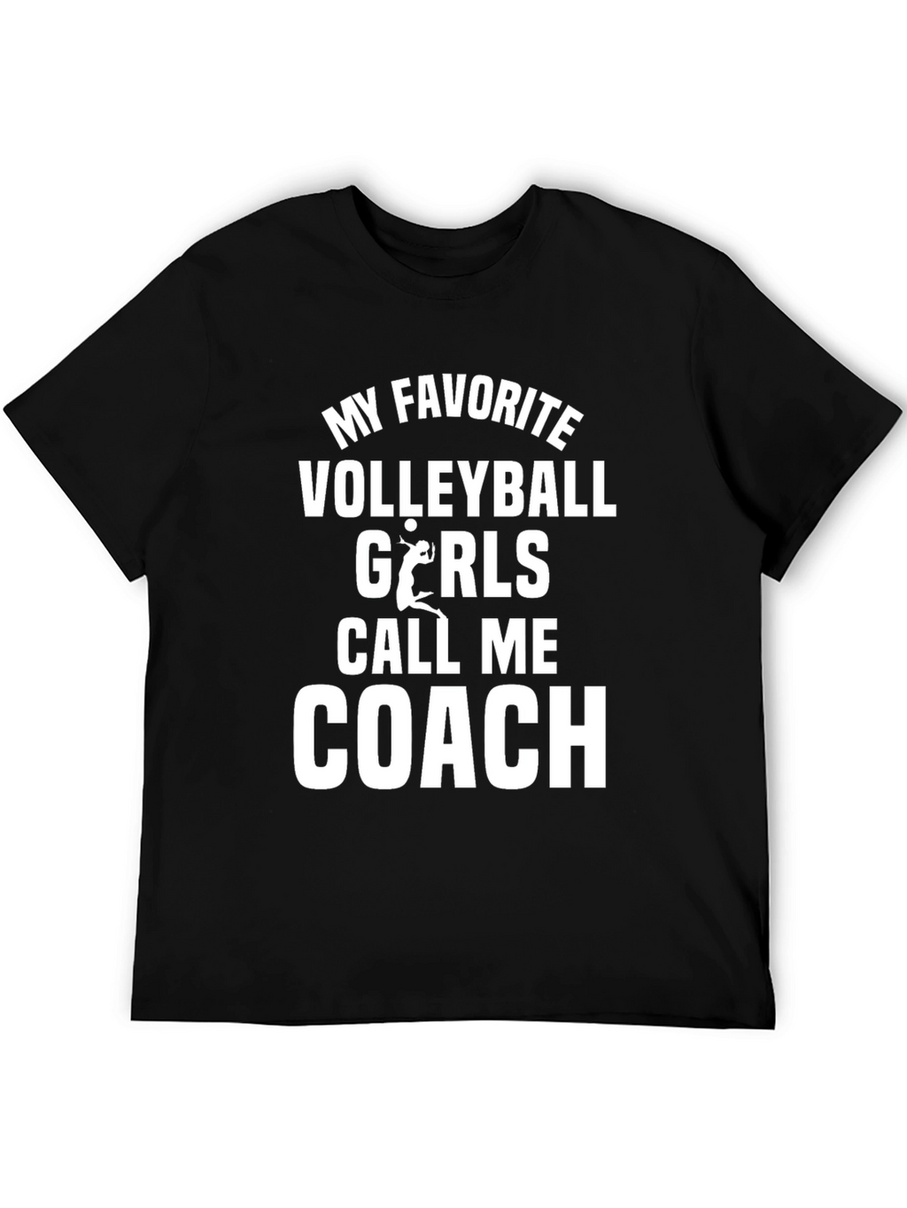 Volleyball Coach T-Shirt: My Favorite Volleyball Girls