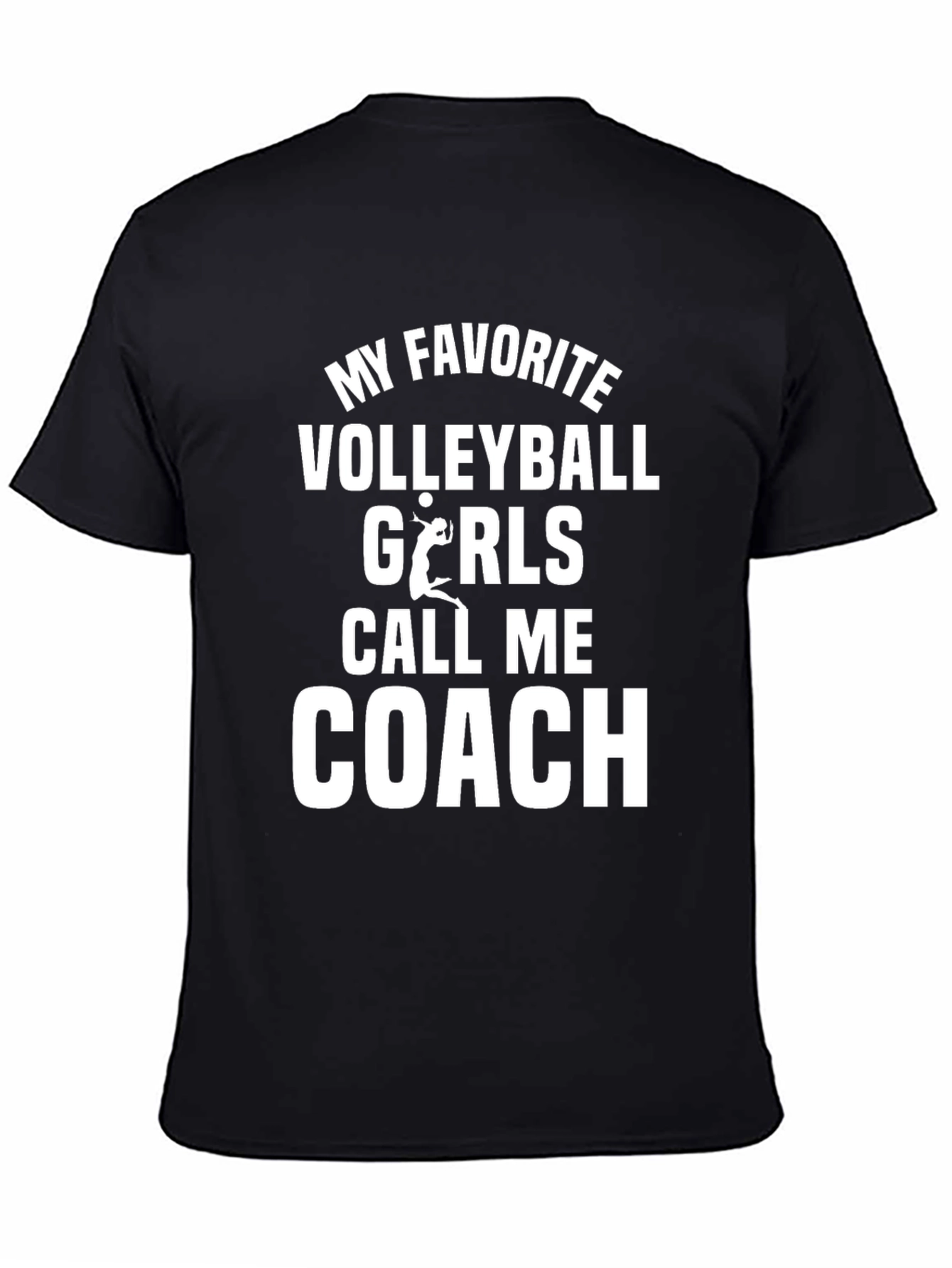 Volleyball Coach T-Shirt: My Favorite Volleyball Girls