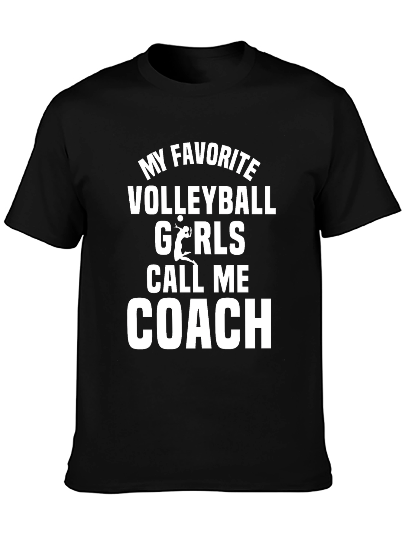 Volleyball Coach T-Shirt: My Favorite Volleyball Girls
