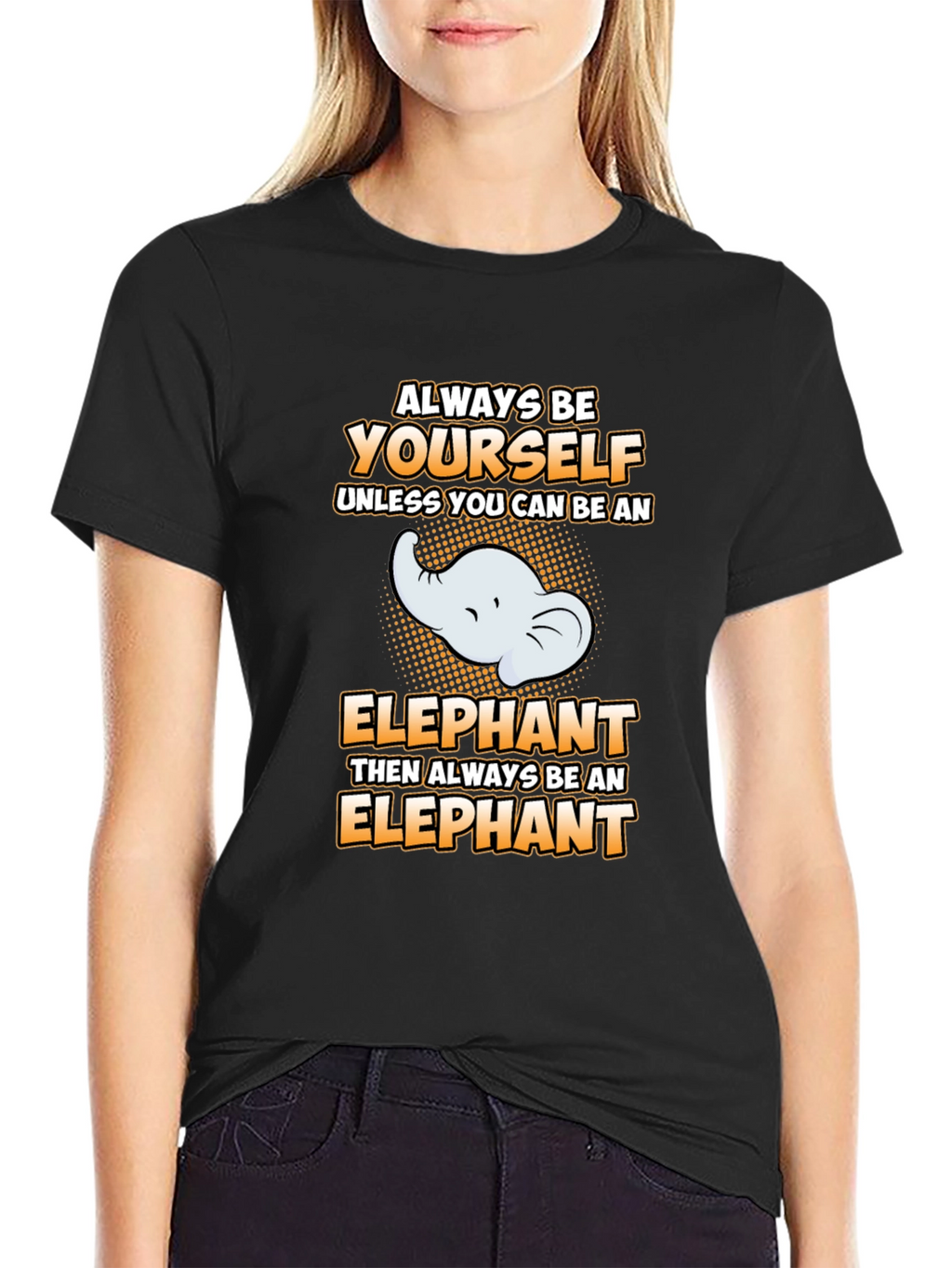 Always Be Yourself Elephant Graphic Tee