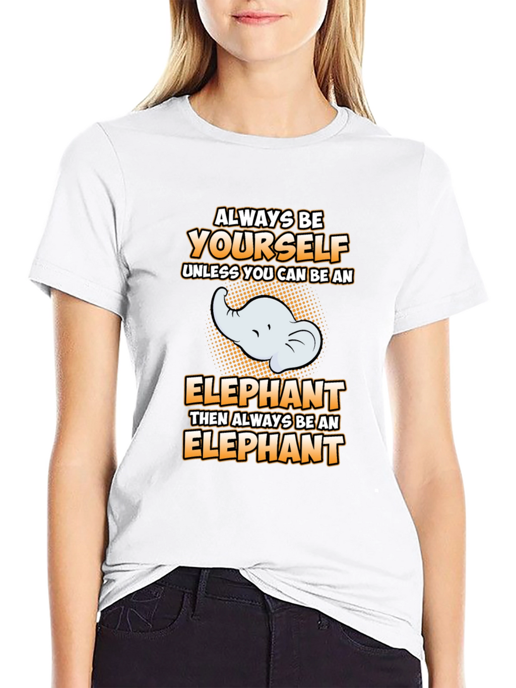 Always Be Yourself Elephant Graphic Tee