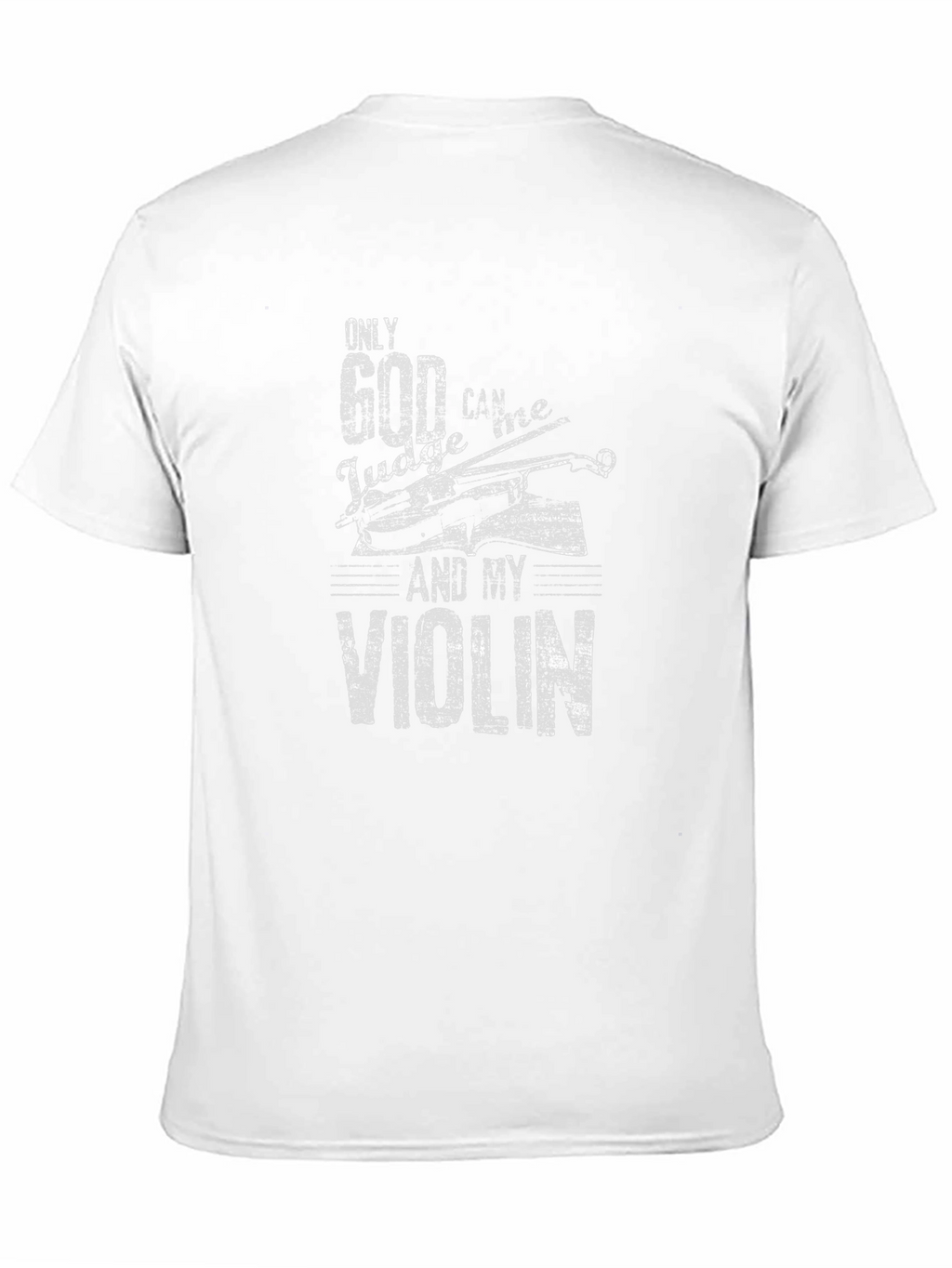 Only God Can Judge T-Shirt - Violin Graphic Tee