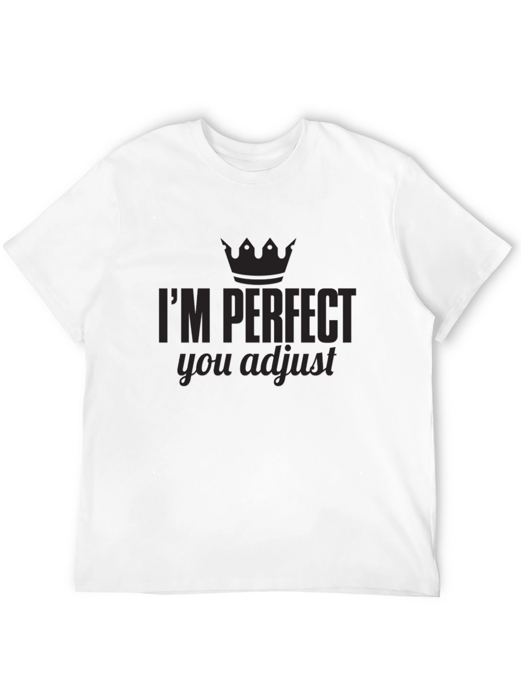 Im Perfect You Adjust Graphic Tee