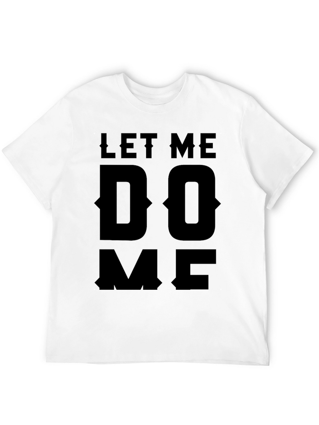 Let Me Do Me Black Graphic T-Shirt