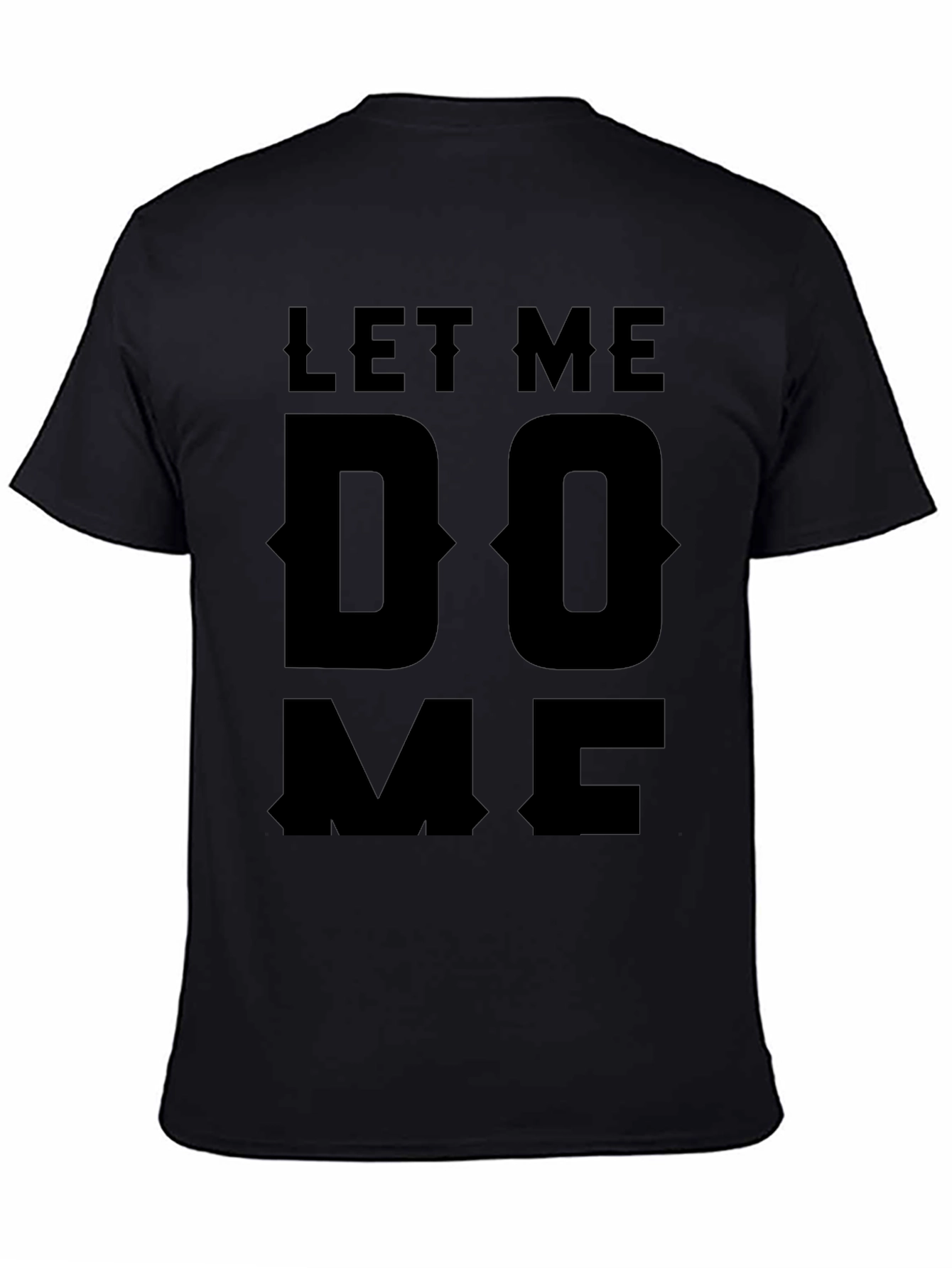 Let Me Do Me Black Graphic T-Shirt