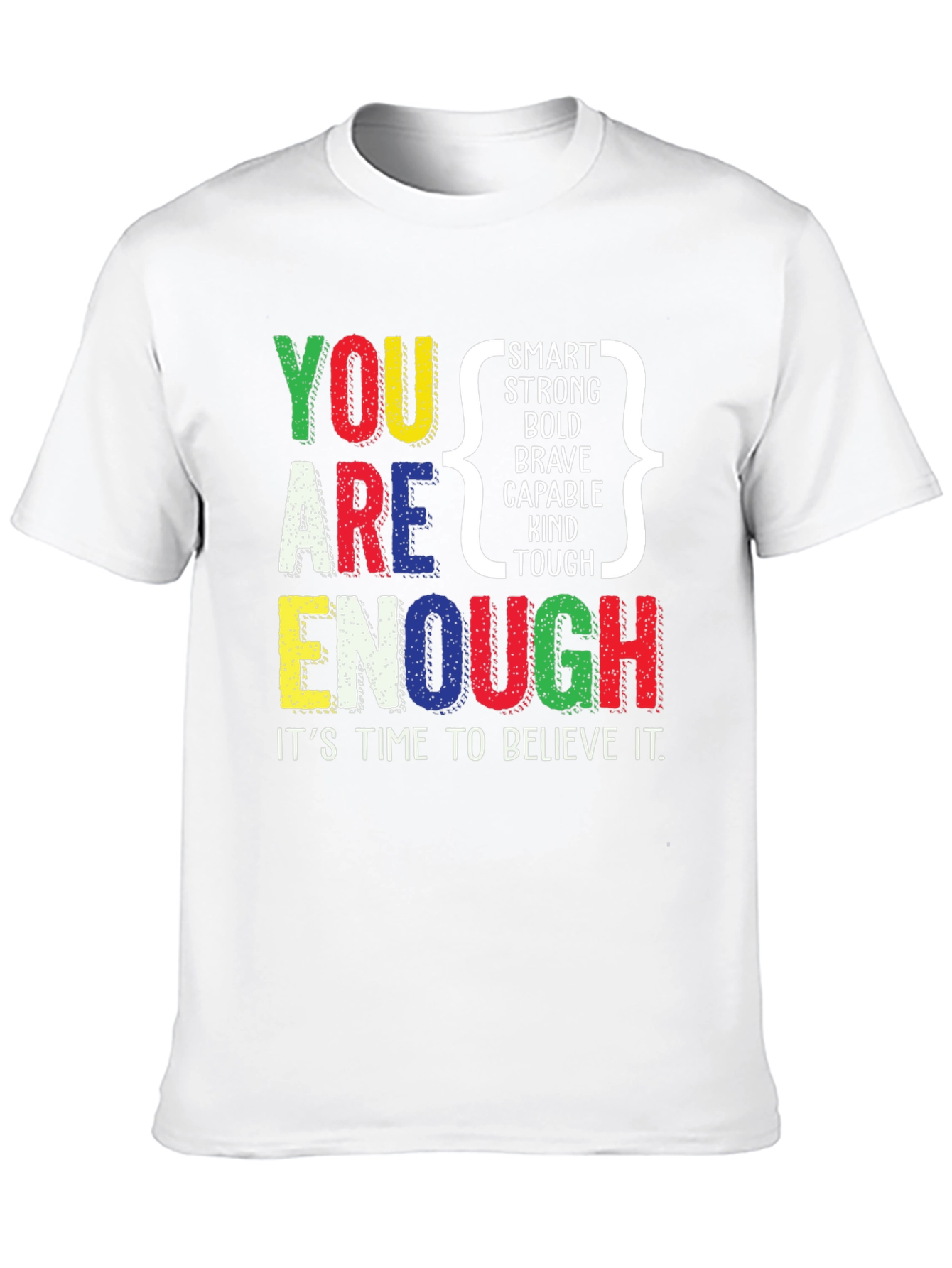 You Are Enough Positive Affirmation Graphic T-Shirt