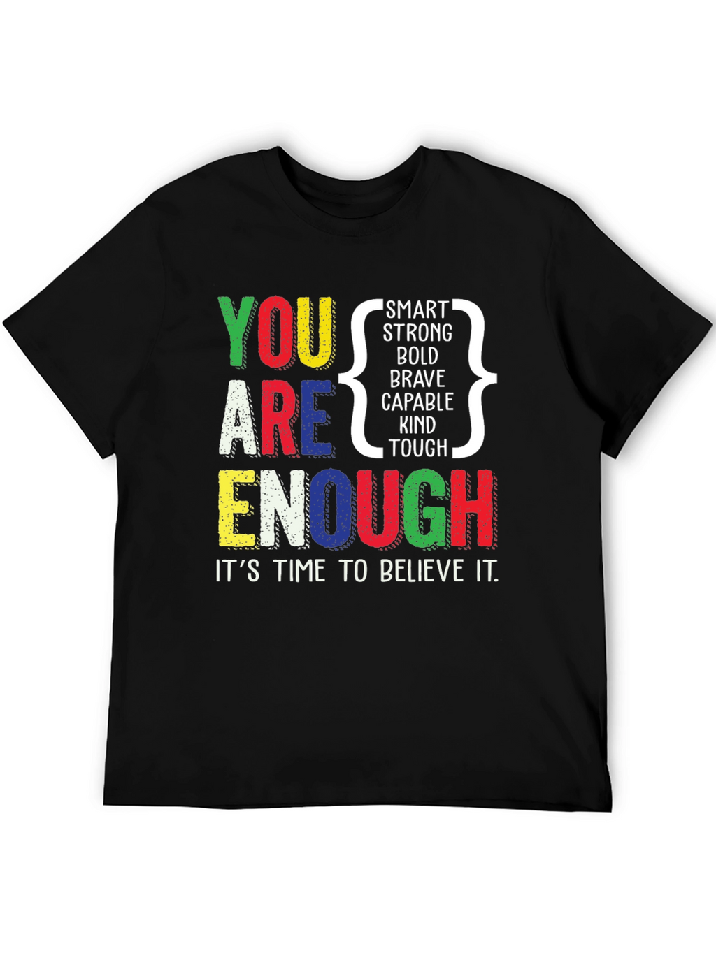 You Are Enough Positive Affirmation Graphic T-Shirt