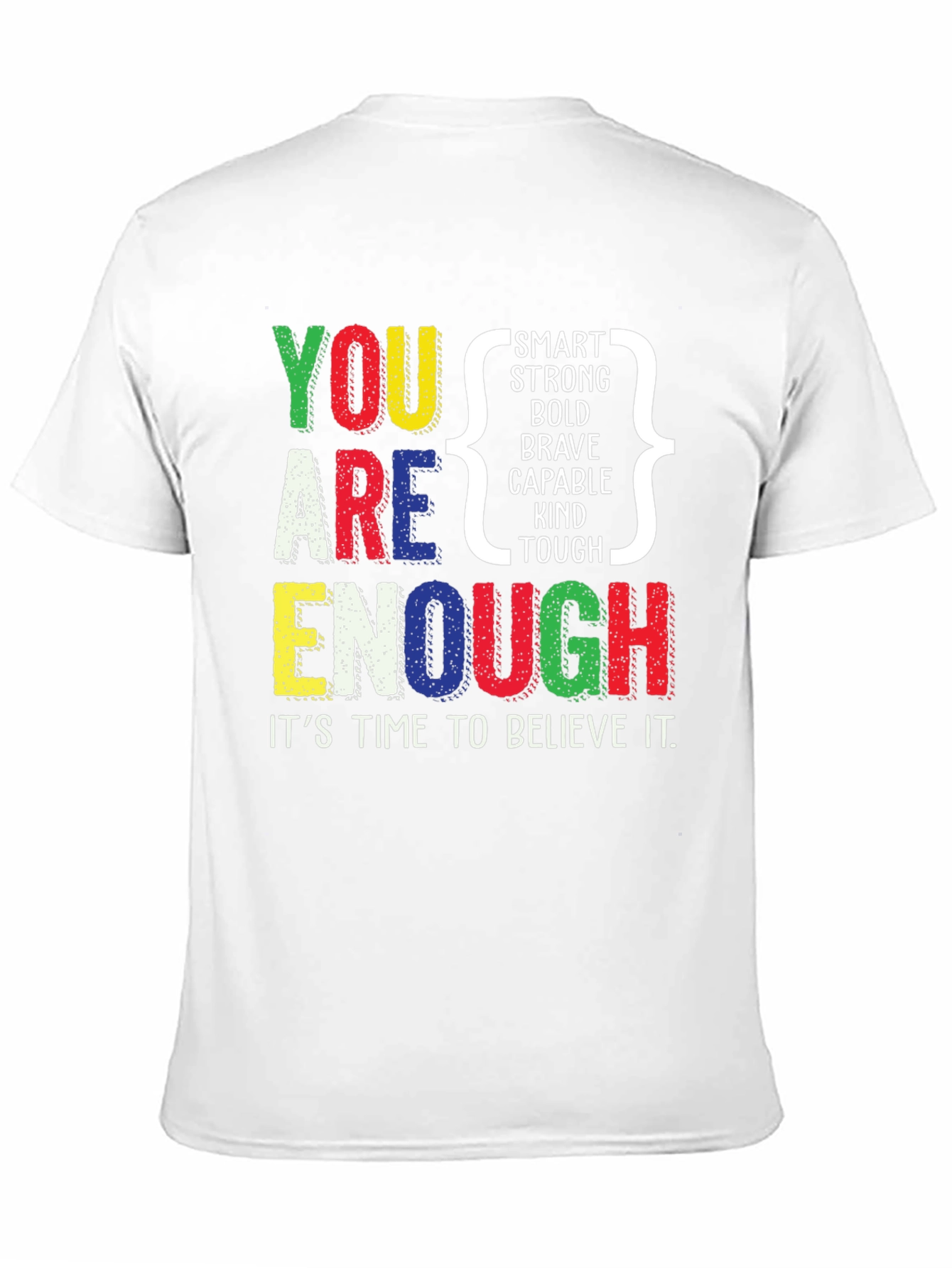 You Are Enough Positive Affirmation Graphic T-Shirt