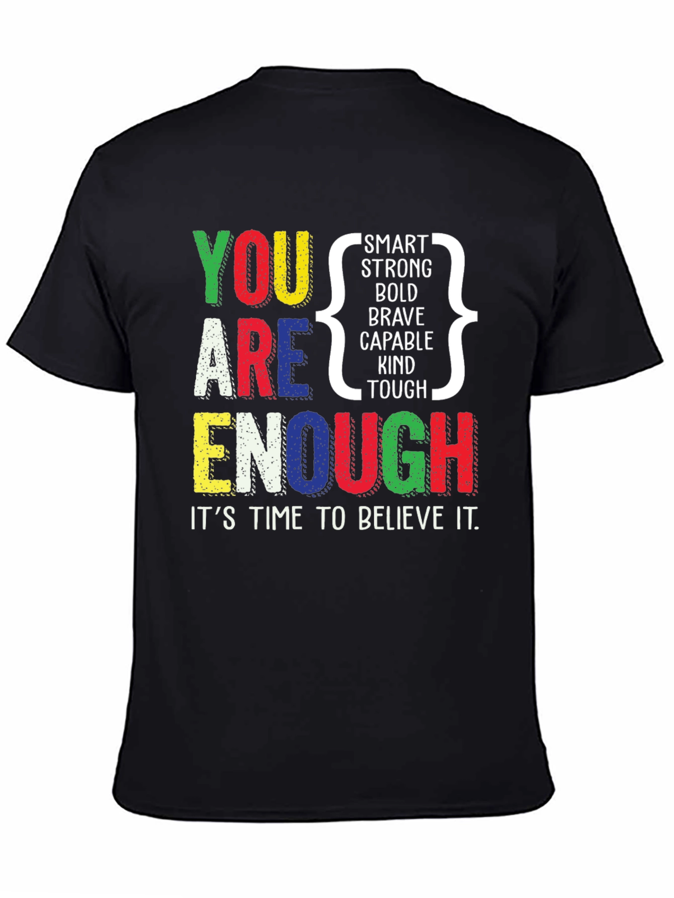 You Are Enough Positive Affirmation Graphic T-Shirt