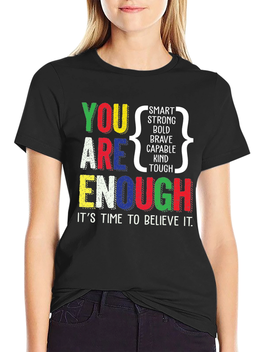 You Are Enough Positive Affirmation Graphic T-Shirt