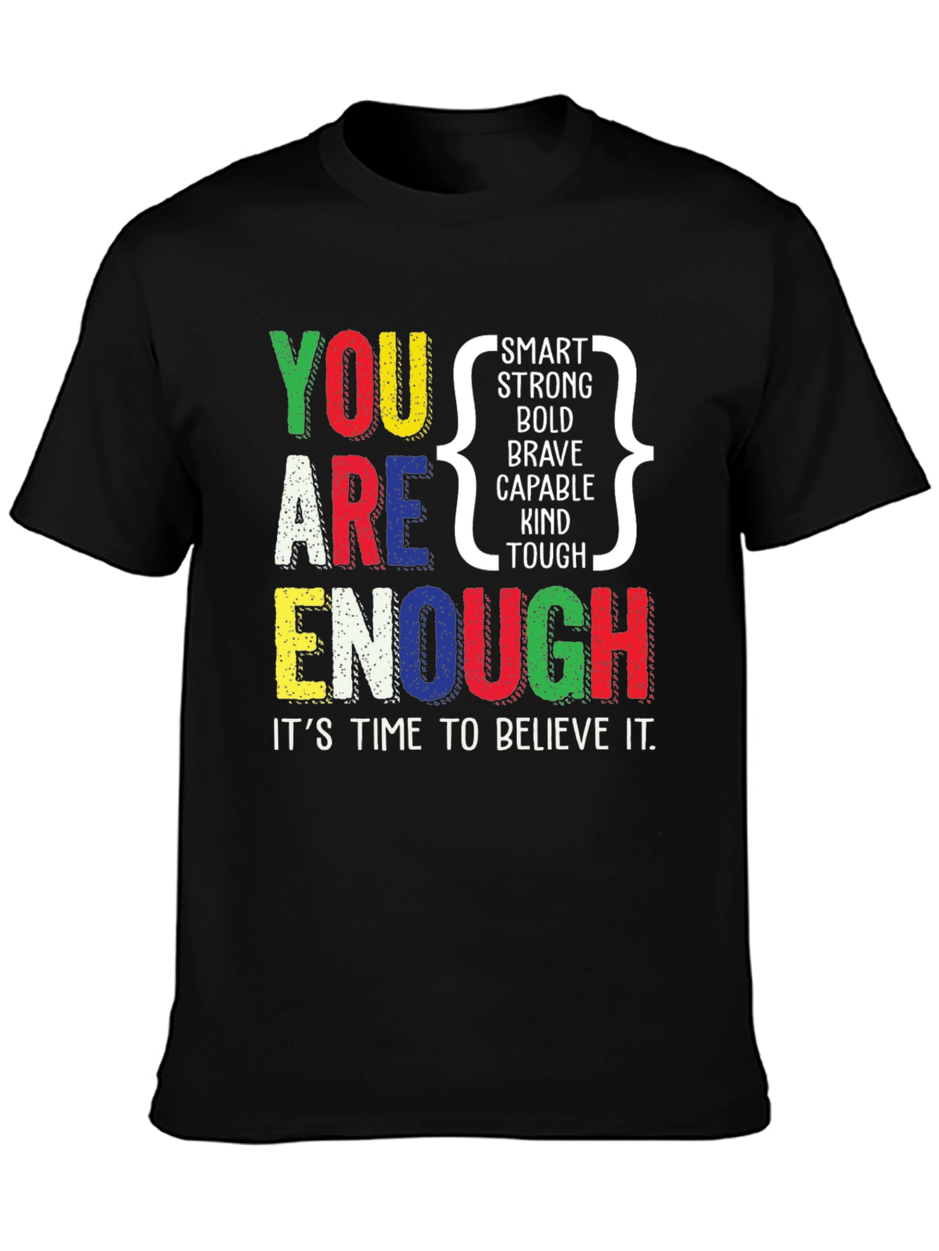 You Are Enough Positive Affirmation Graphic T-Shirt