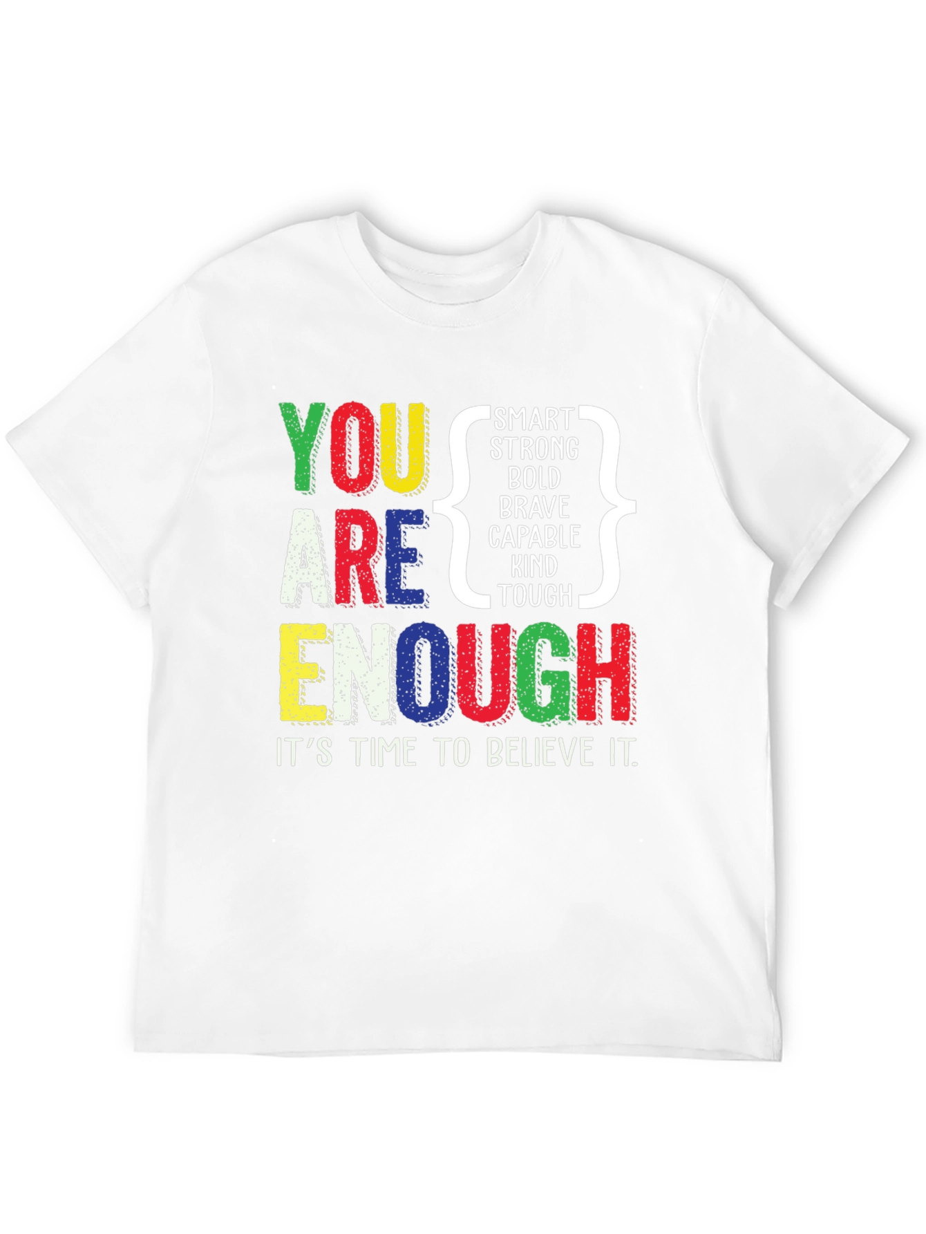 You Are Enough Positive Affirmation Graphic T-Shirt
