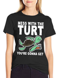 Mess With The Turt T-Shirt