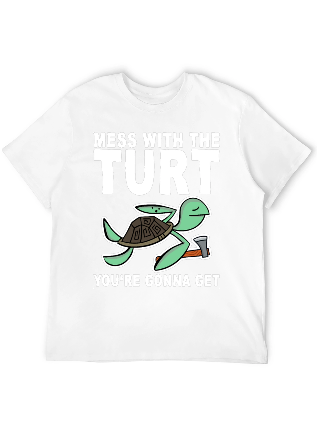 Mess With The Turt T-Shirt