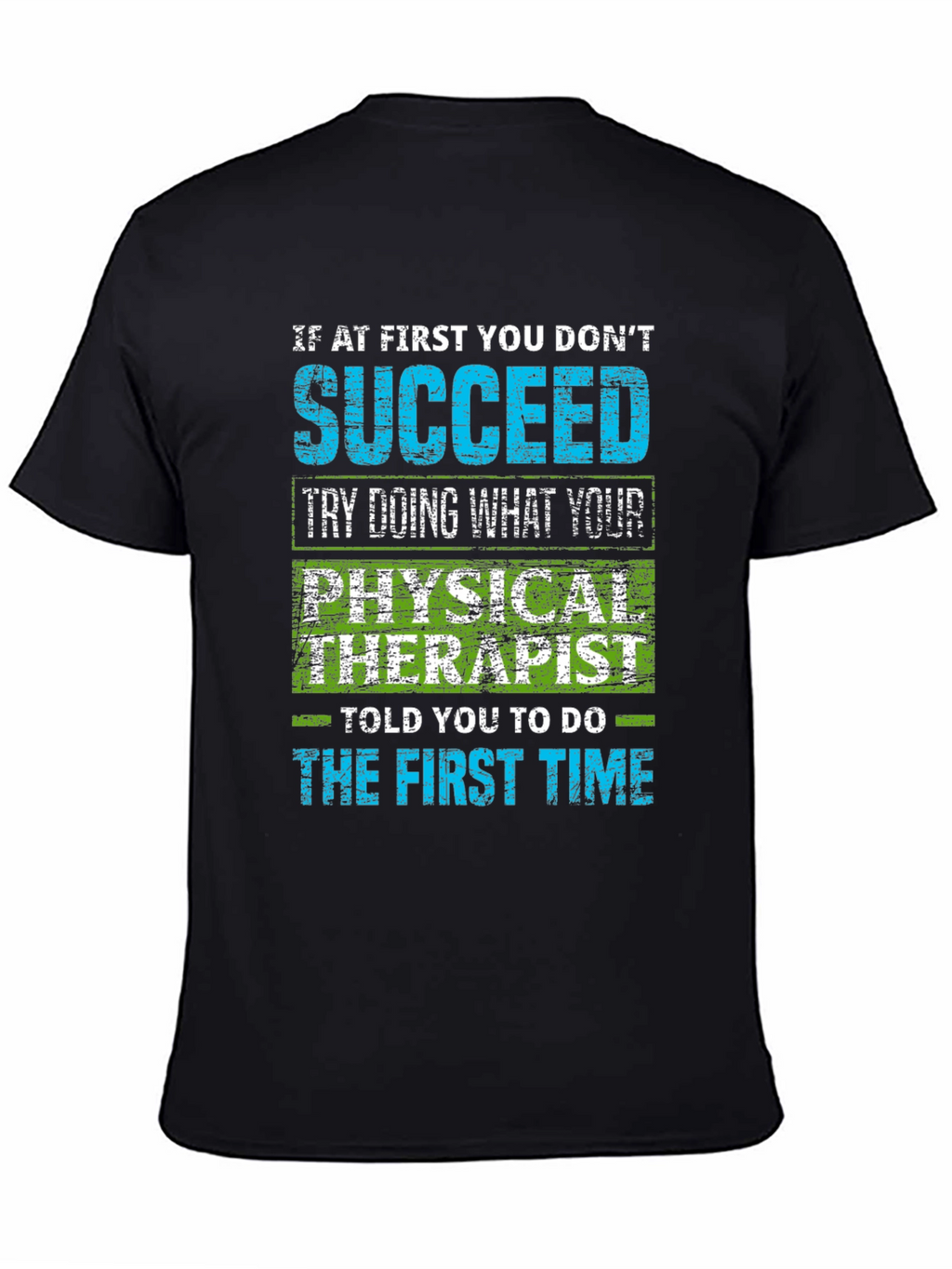 Physical Therapist Humor T-Shirt - Sarcastic Quote