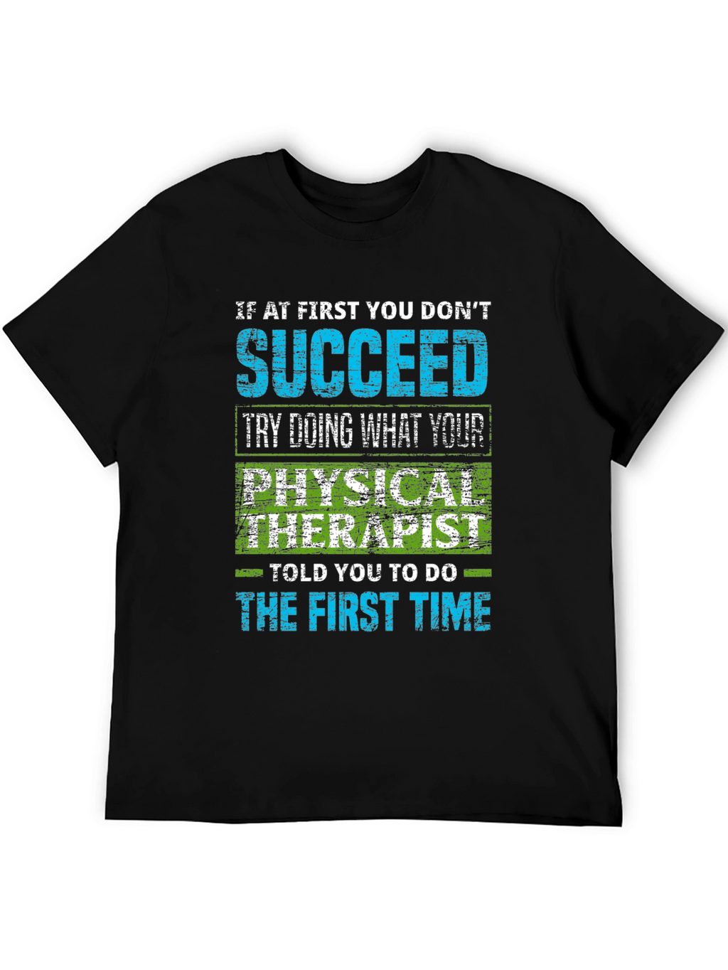 Physical Therapist Humor T-Shirt - Sarcastic Quote