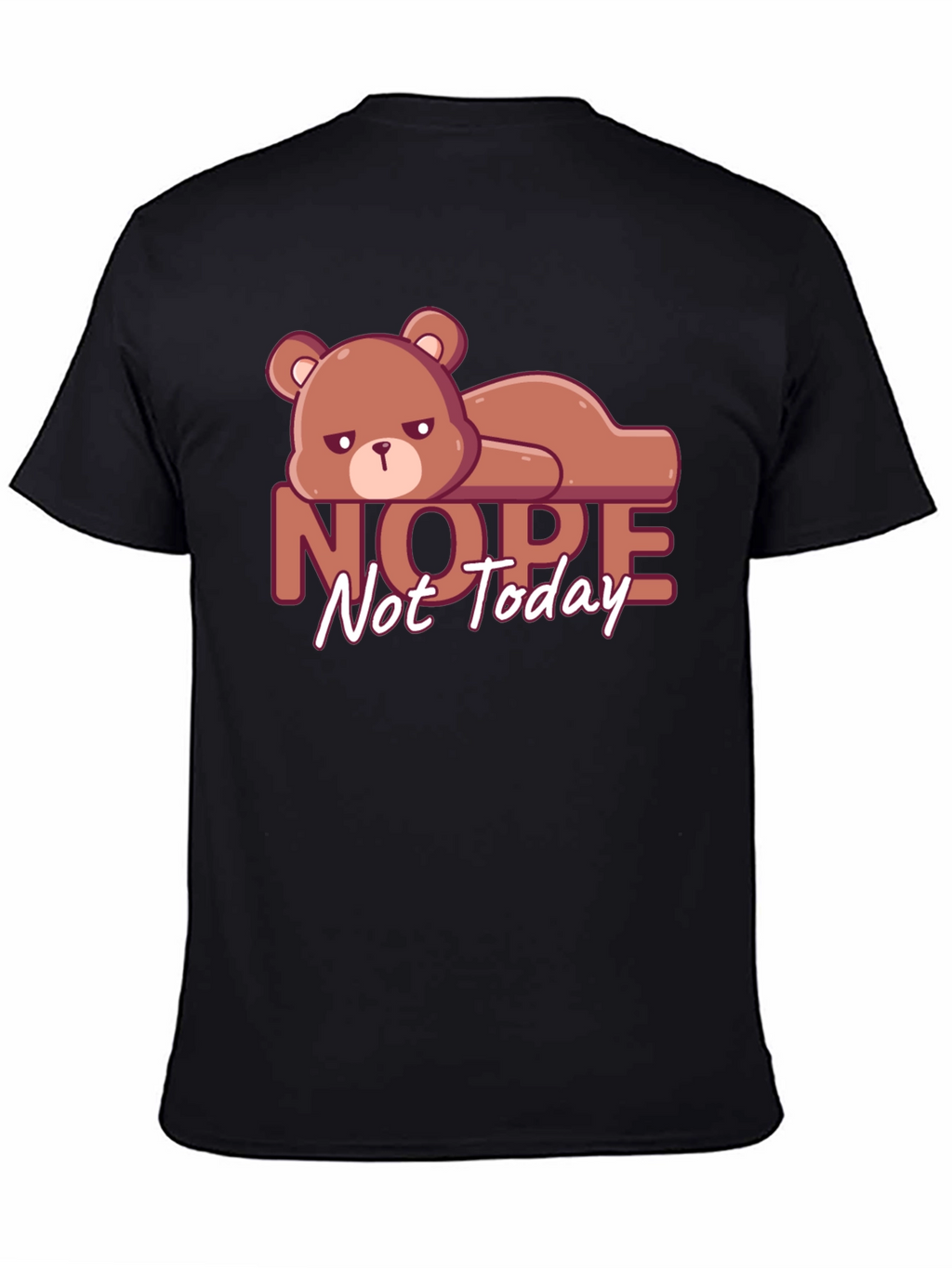 Nope Not Today T-Shirt Lazy Bear Graphic Tee