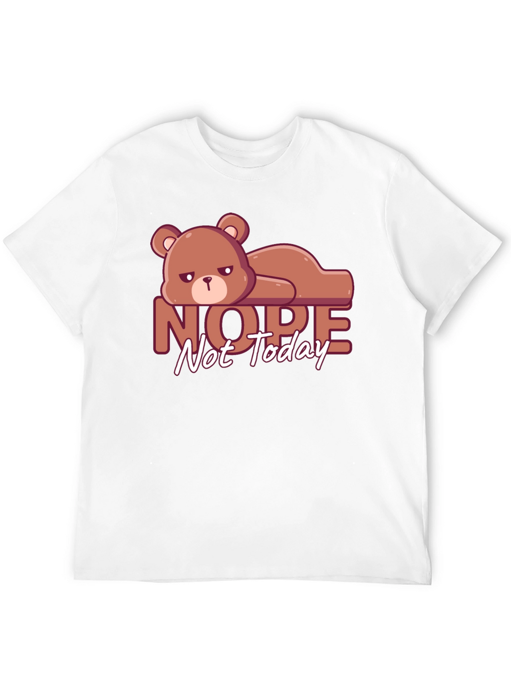 Nope Not Today T-Shirt Lazy Bear Graphic Tee