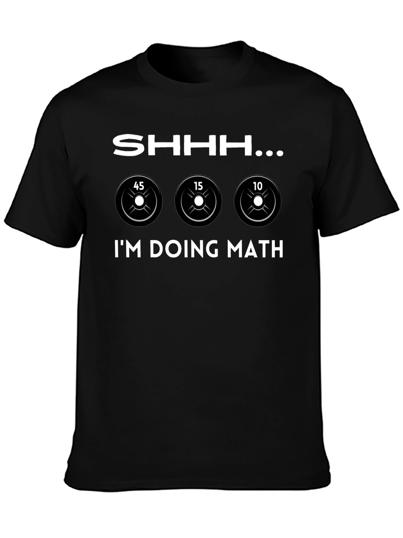 Shhh... Im Doing Math Weightlifting T-Shirt