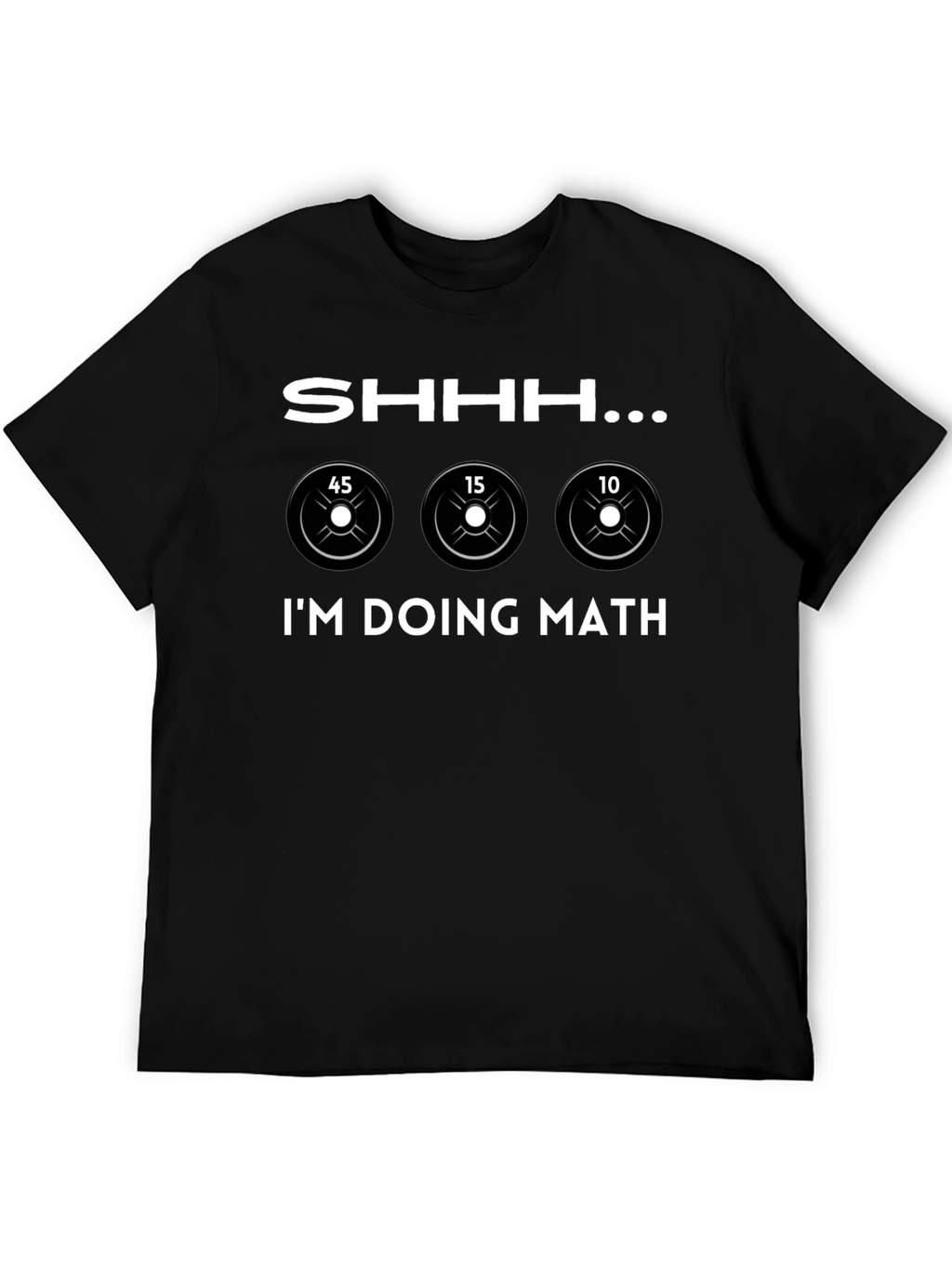 Shhh... Im Doing Math Weightlifting T-Shirt