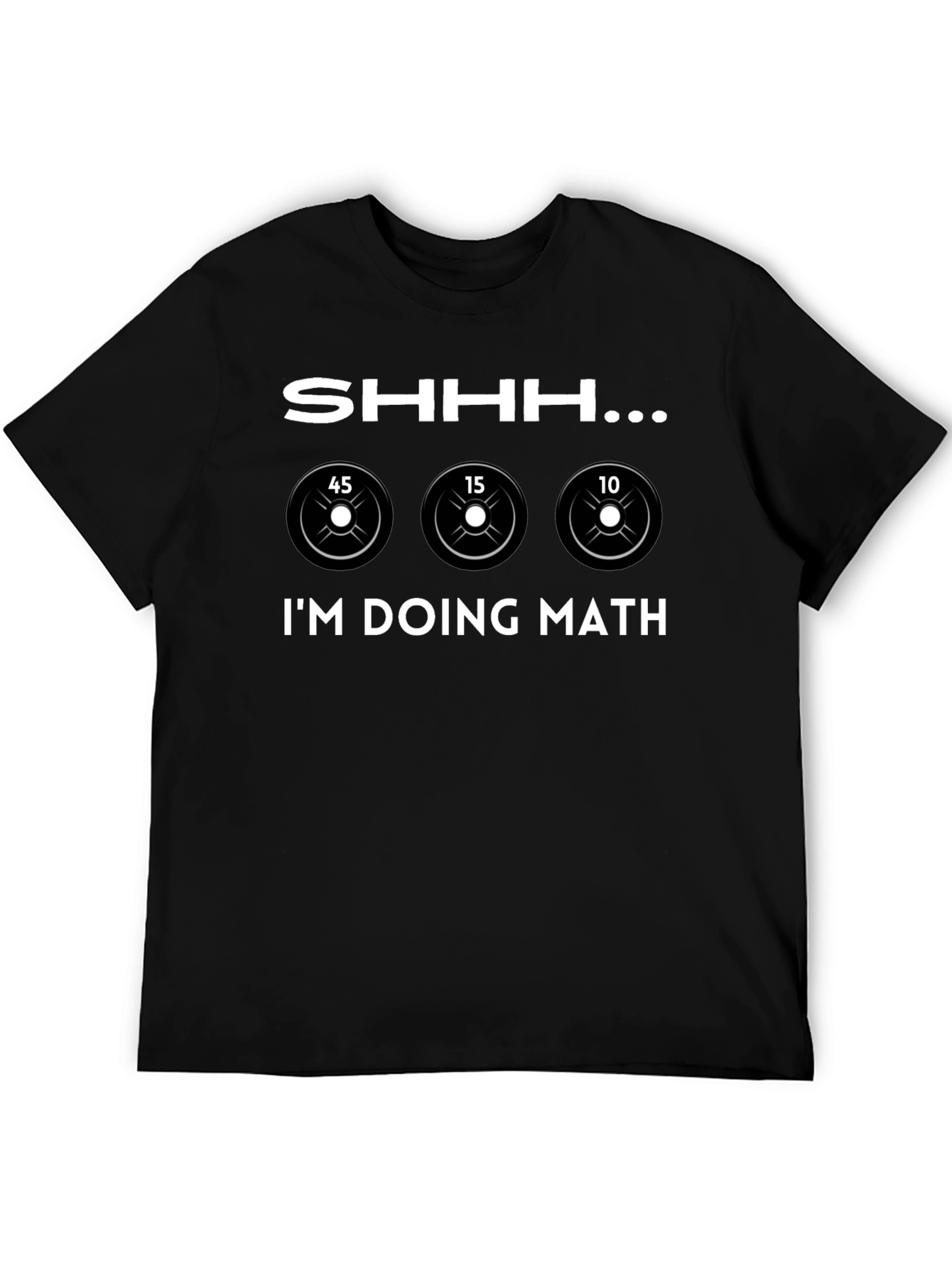 Shhh... Im Doing Math Weightlifting T-Shirt