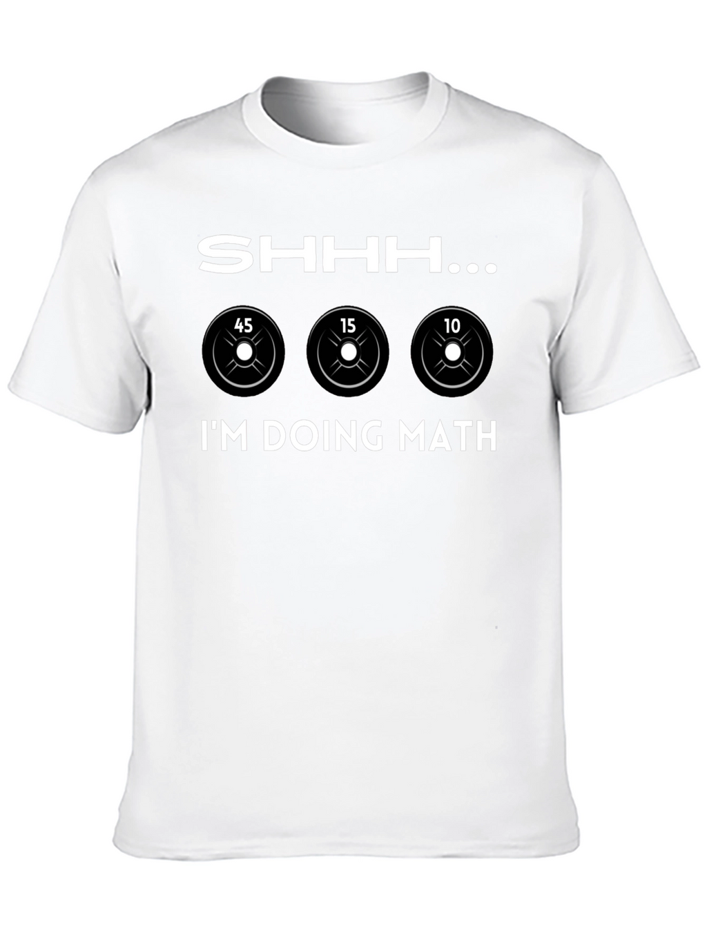 Shhh... Im Doing Math Weightlifting T-Shirt
