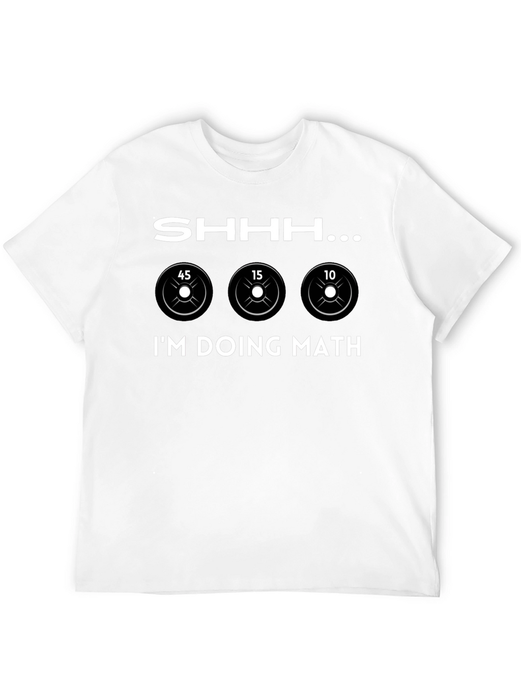 Shhh... Im Doing Math Weightlifting T-Shirt
