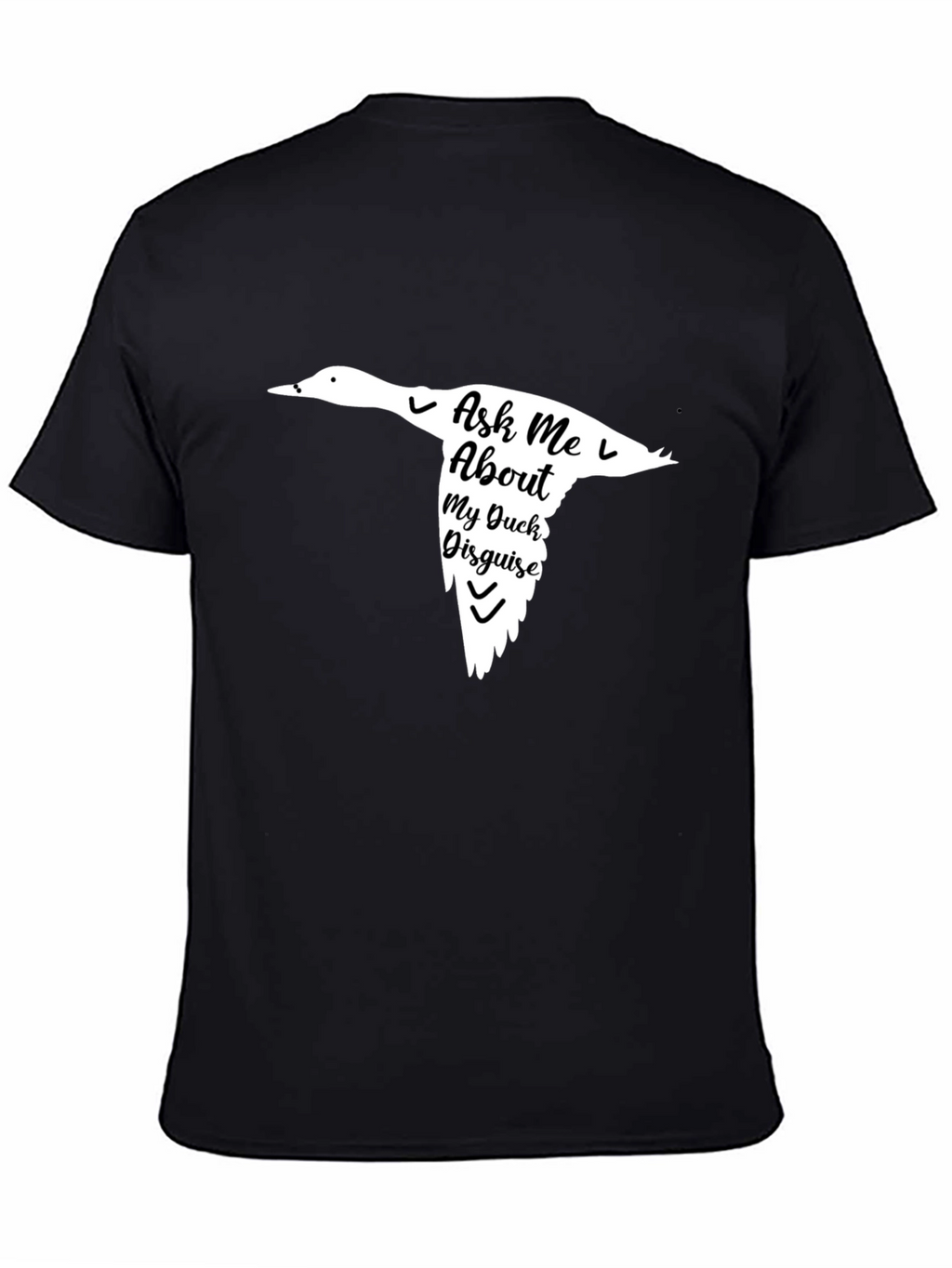 Ask Me About My Duck Disguise Black T-Shirt