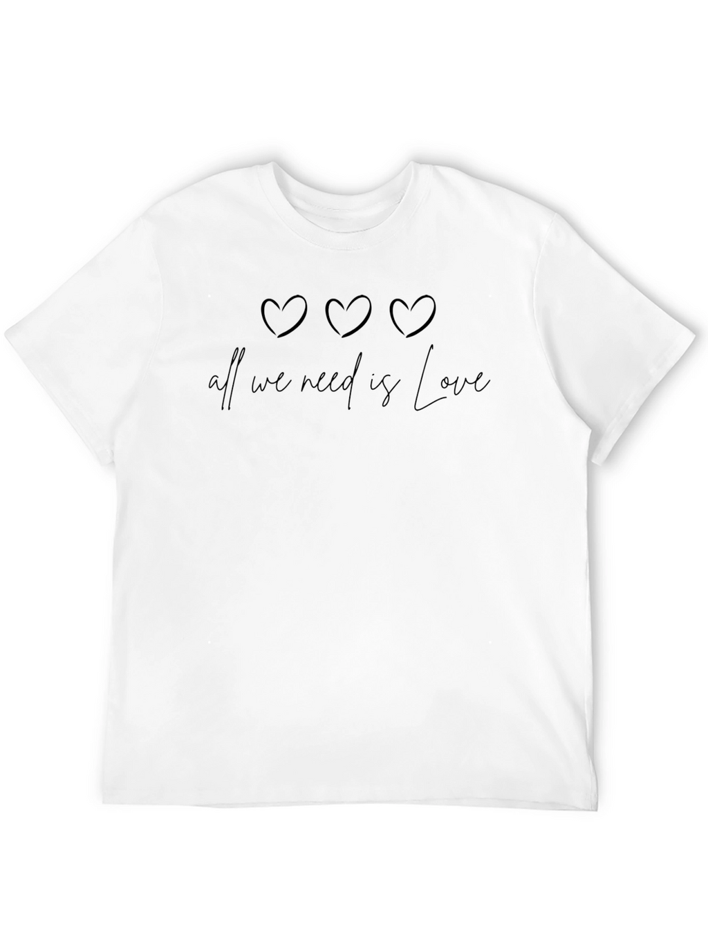All We Need is Love T-Shirt