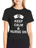 Keep Calm & Nurse On T-Shirt